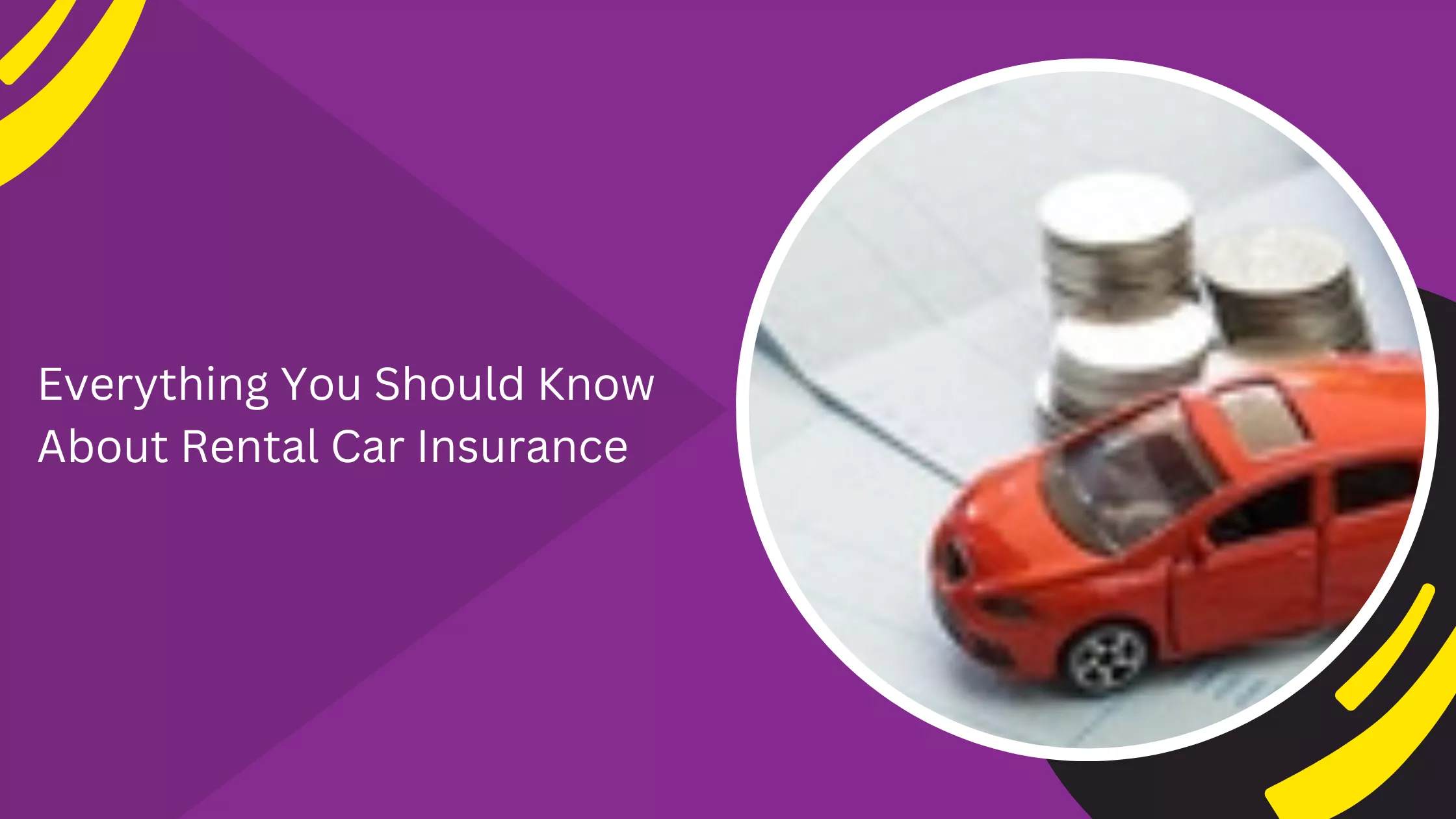 Everything You Should Know About Rental Car Insurance_blogs