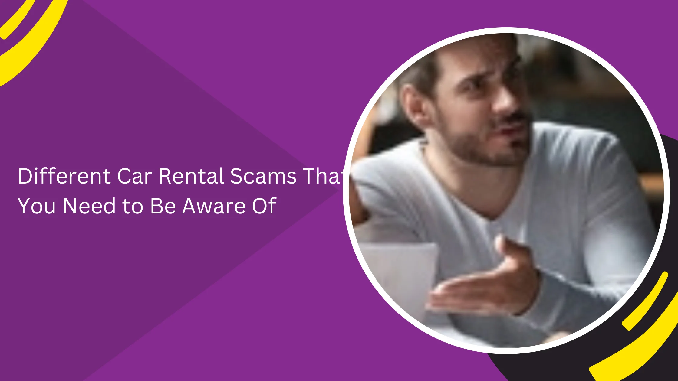 Different Car Rental Scams That You Need to Be Aware Of