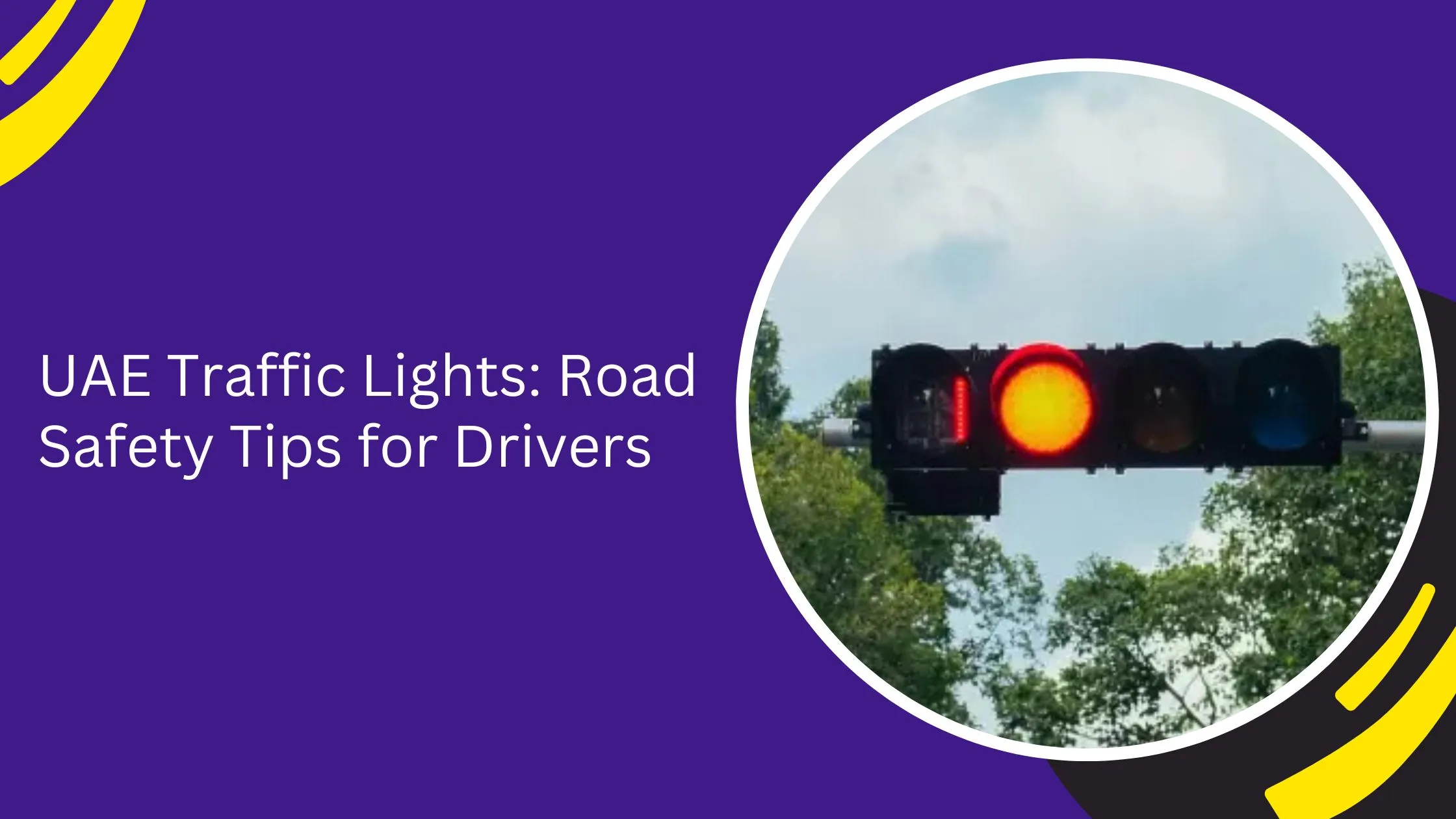UAE Traffic Lights: Road Safety Tips for Drivers