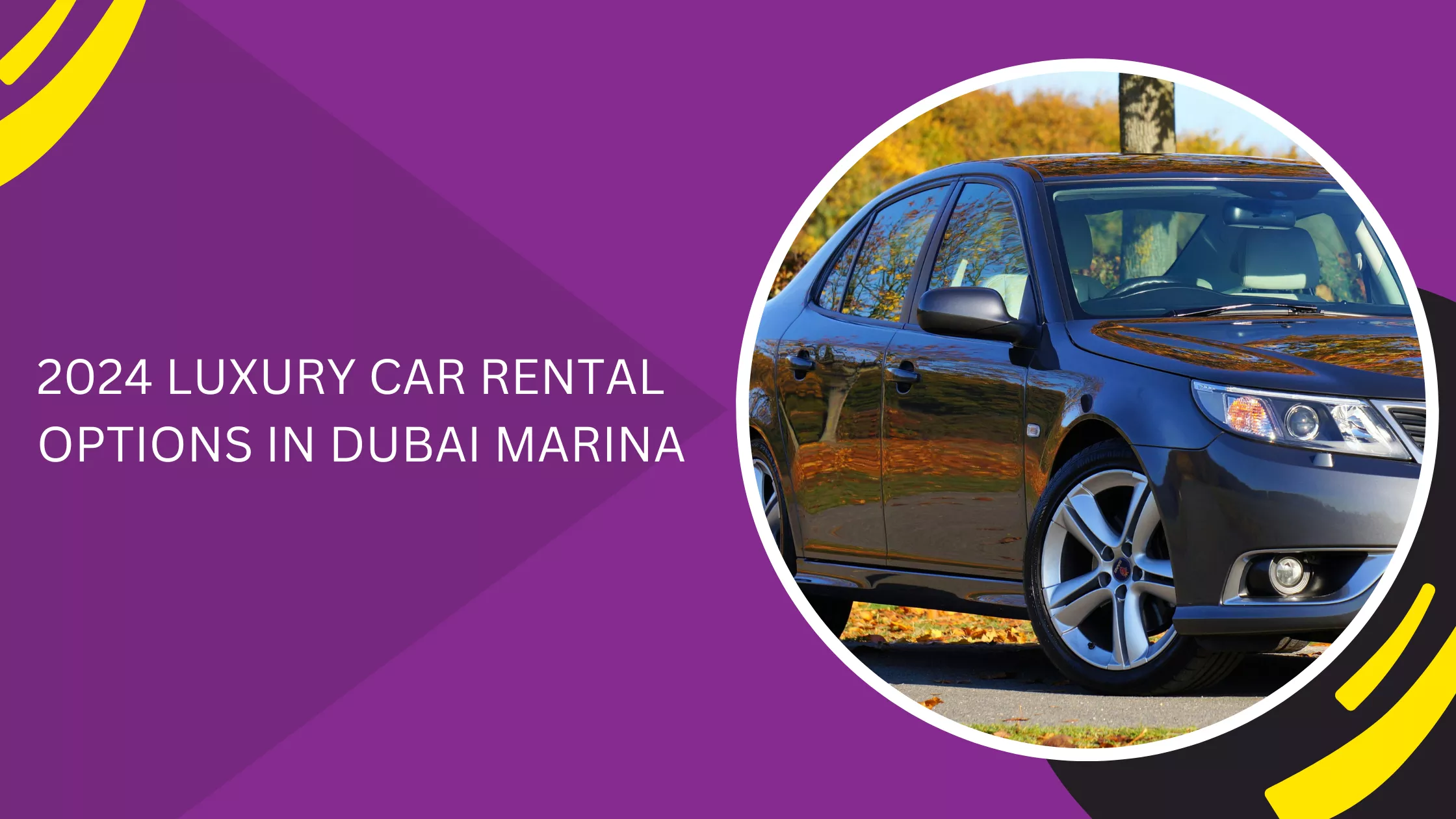 2024 LUXURY CAR RENTAL OPTIONS IN DUBAI MARINA