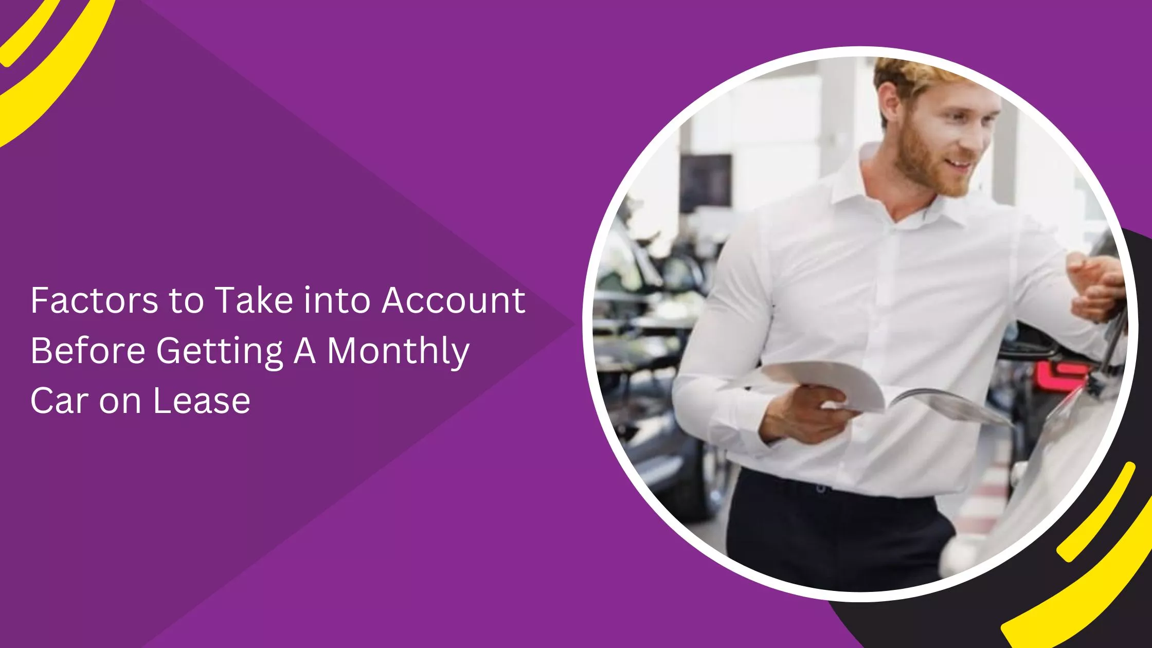 Factors to Take into Account Before Getting A Monthly Car on Lease