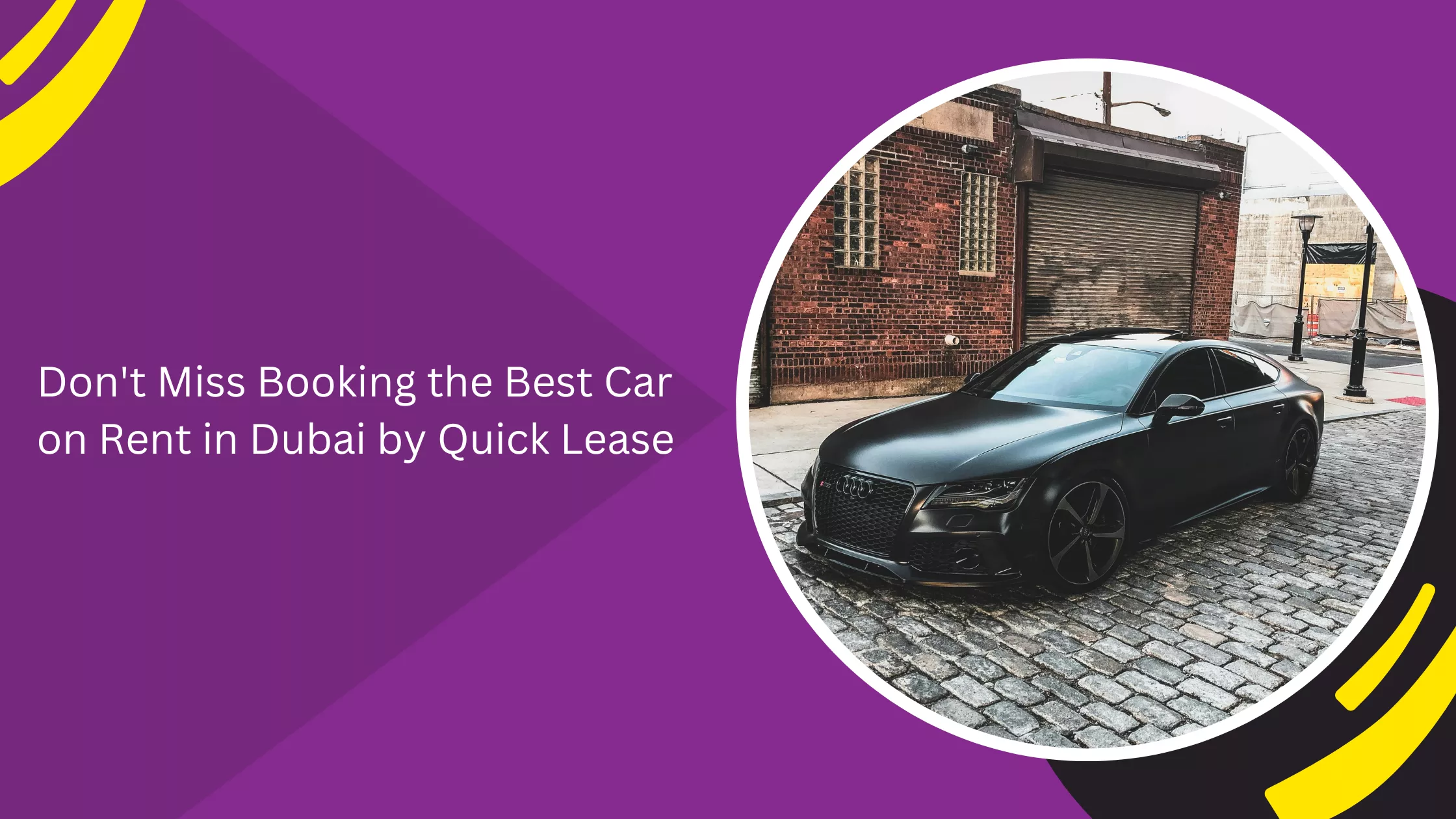 Don't Miss Booking the Best Car on Rent in Dubai by Quick Lease