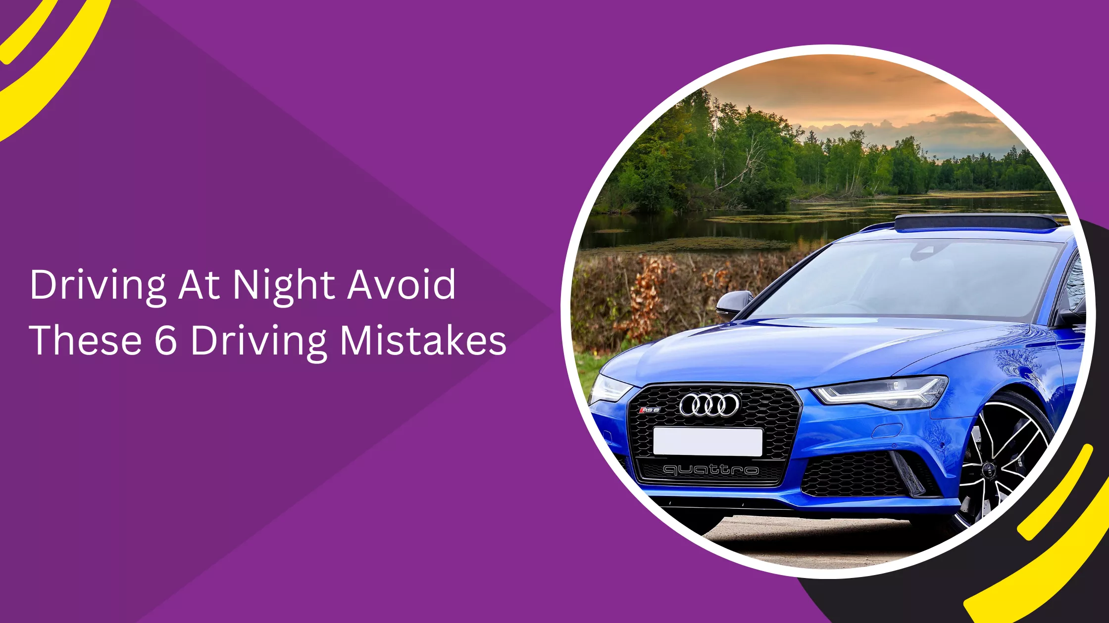 Driving At Night Avoid These 6 Driving Mistakes