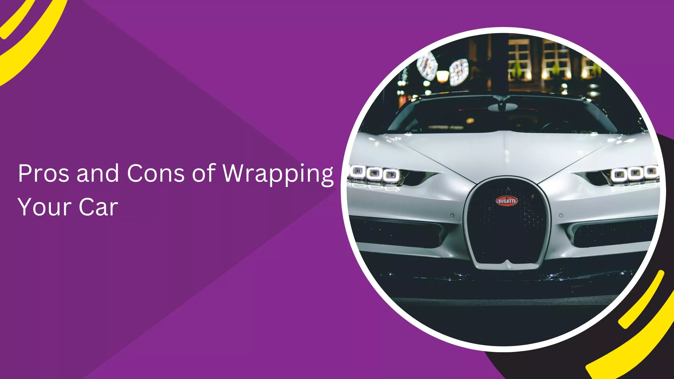 Pros and Cons of Wrapping Your Car