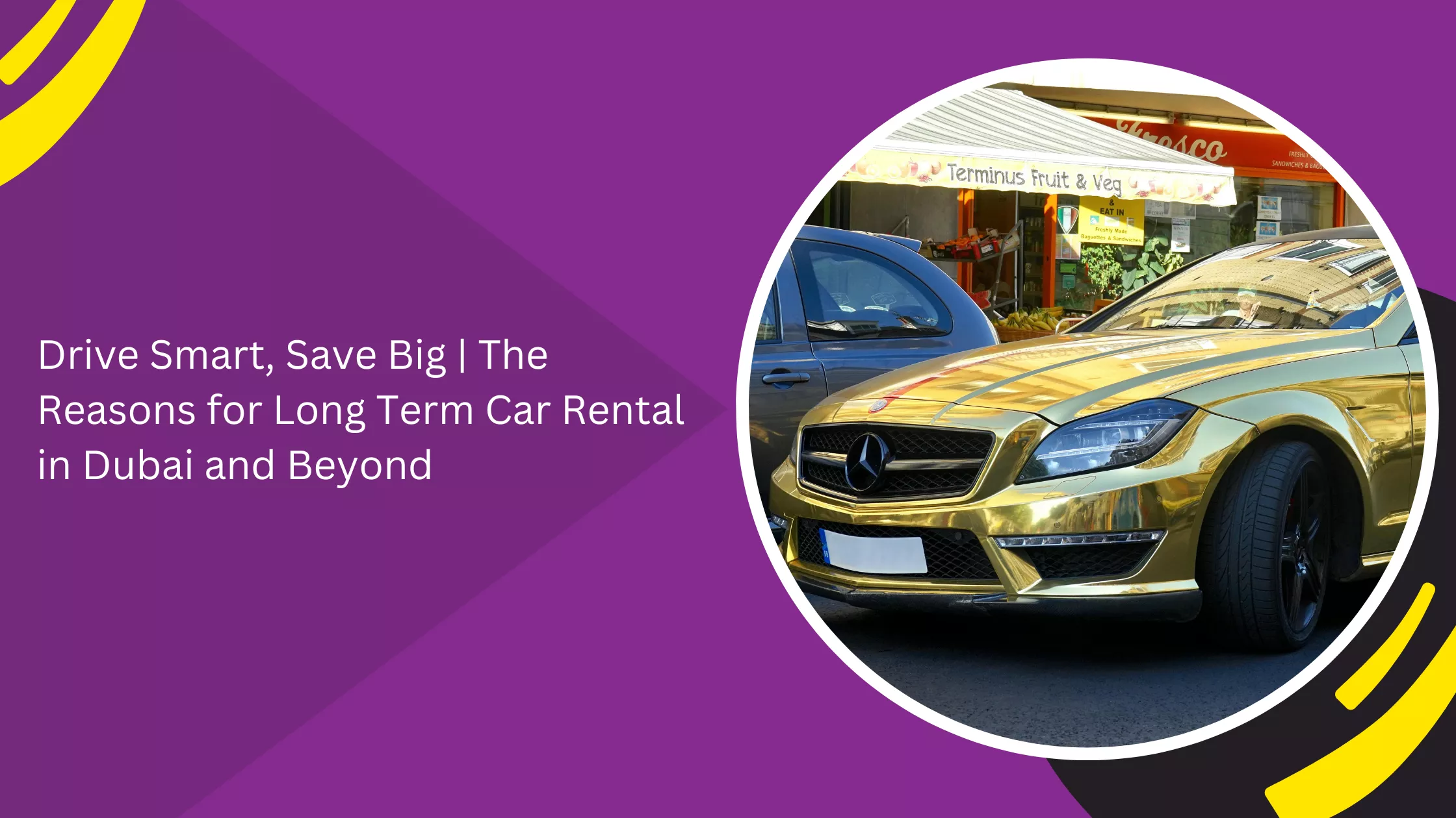 Drive Smart, Save Big | The Reasons for Long Term Car Rental in Dubai and Beyond_blogs