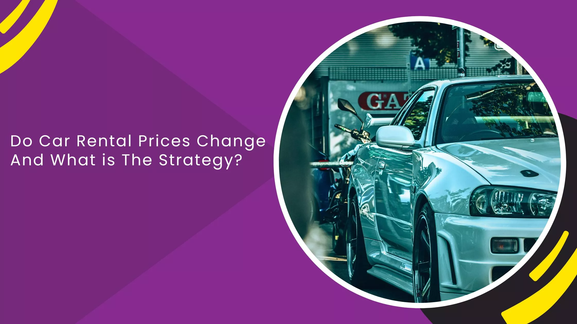 Do Car Rental Prices Change And What is The Strategy?