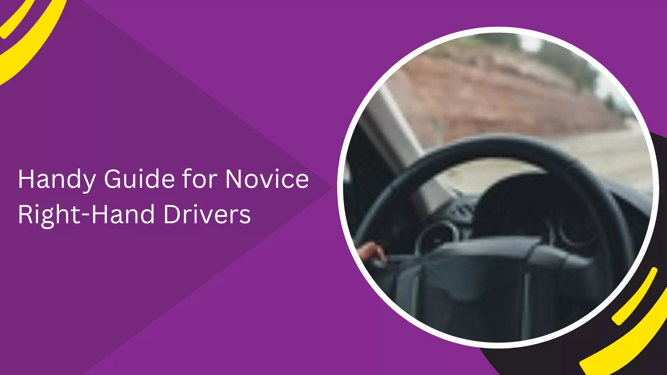 Handy Guide for Novice Right-Hand Drivers