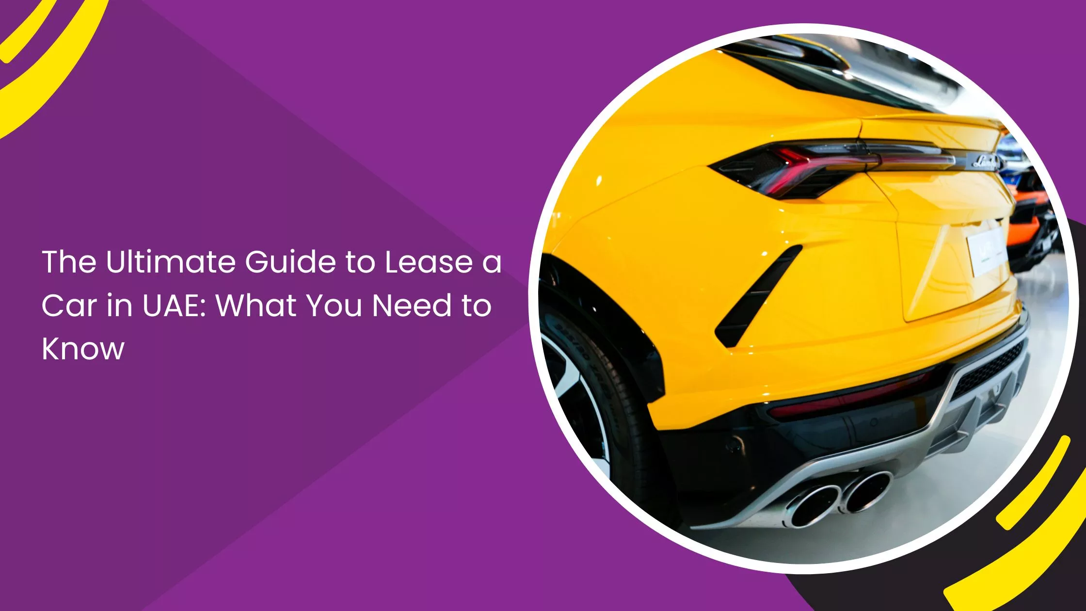 The Ultimate Guide to Lease a Car in UAE: What You Need to Know