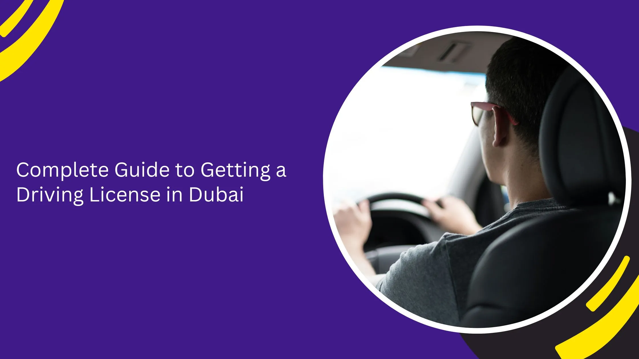 Complete Guide to Getting a Driving License in Dubai