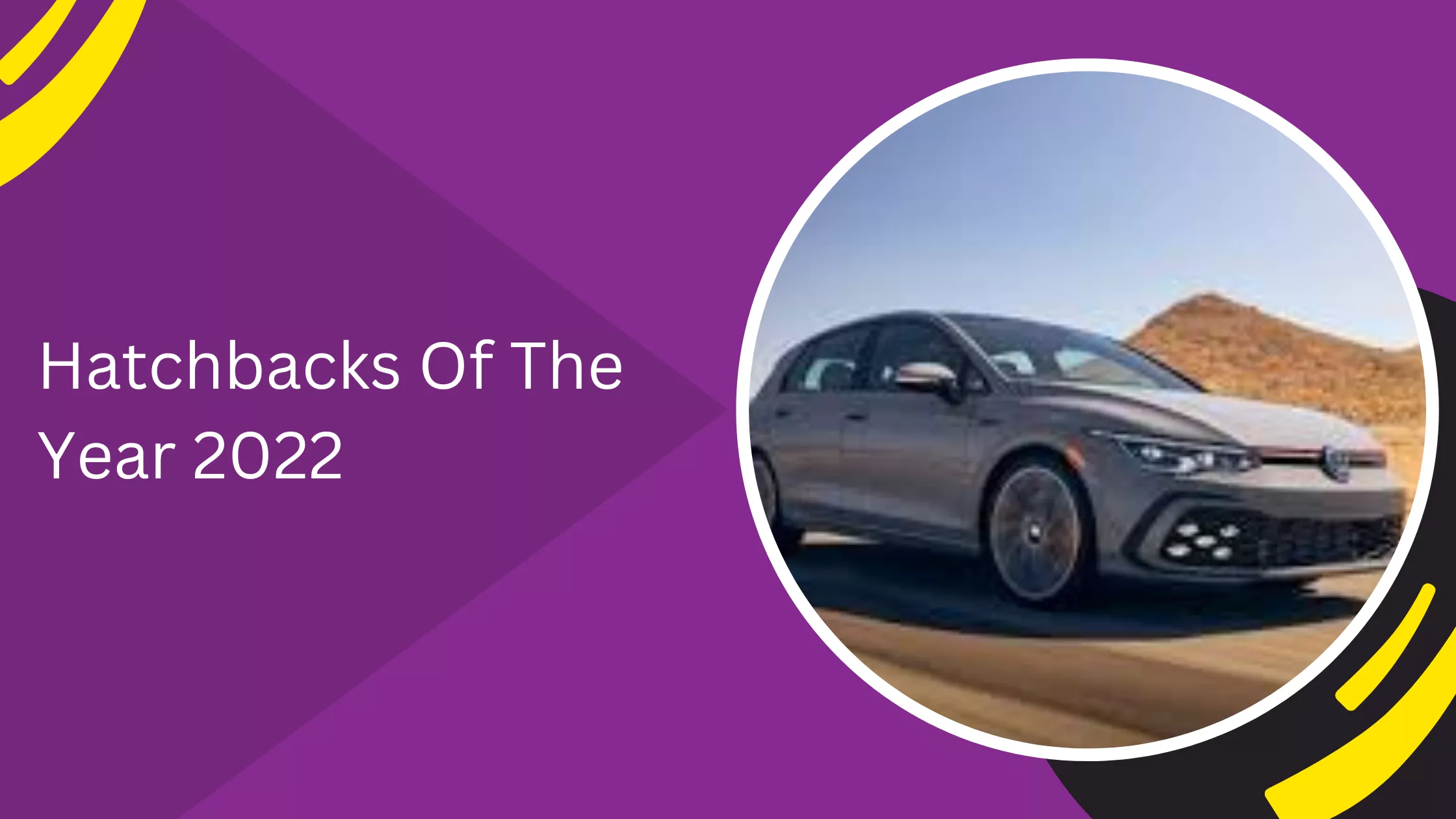 Hatchbacks Of The Year 2022