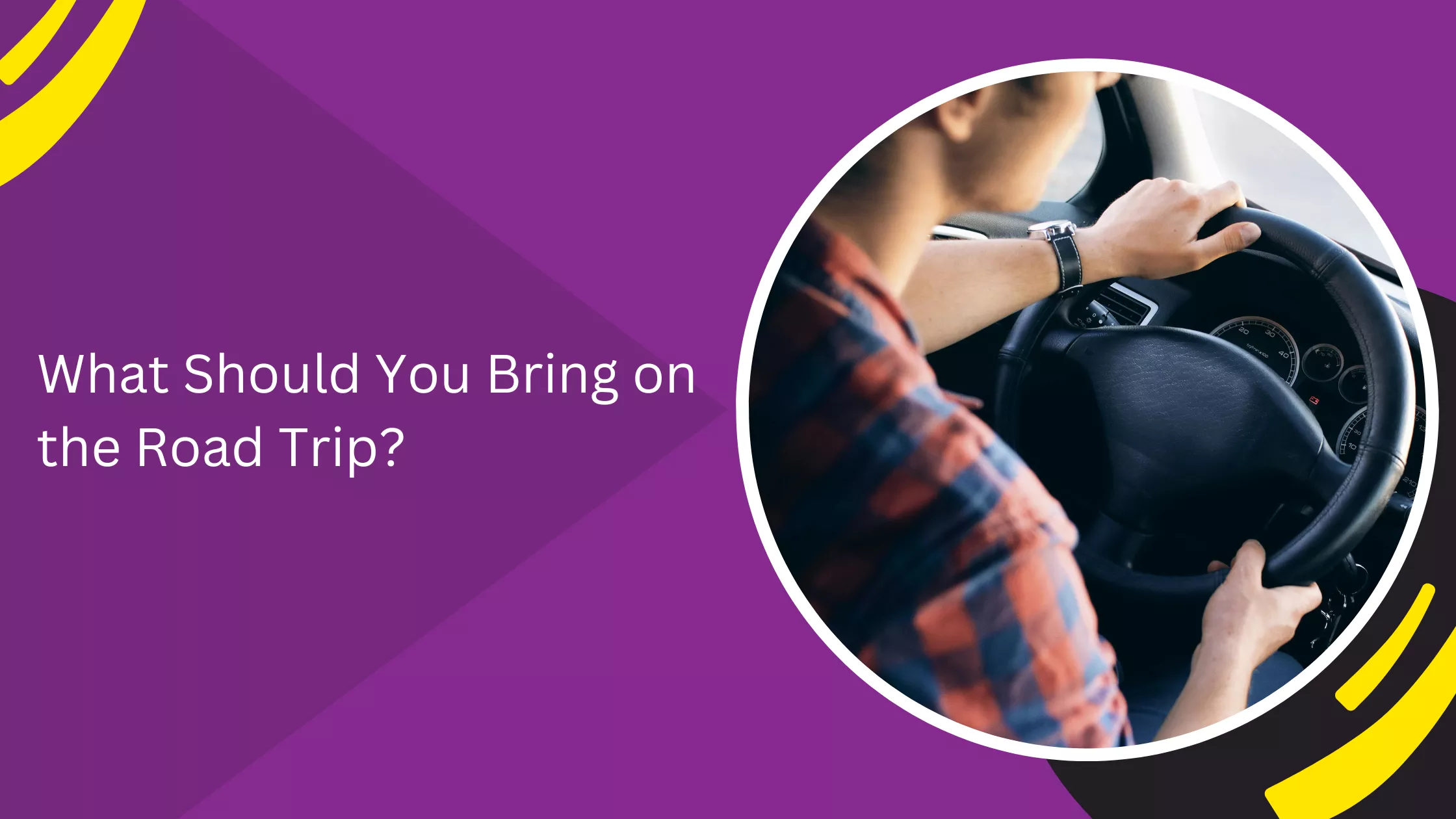 What Should You Bring on the Road Trip?