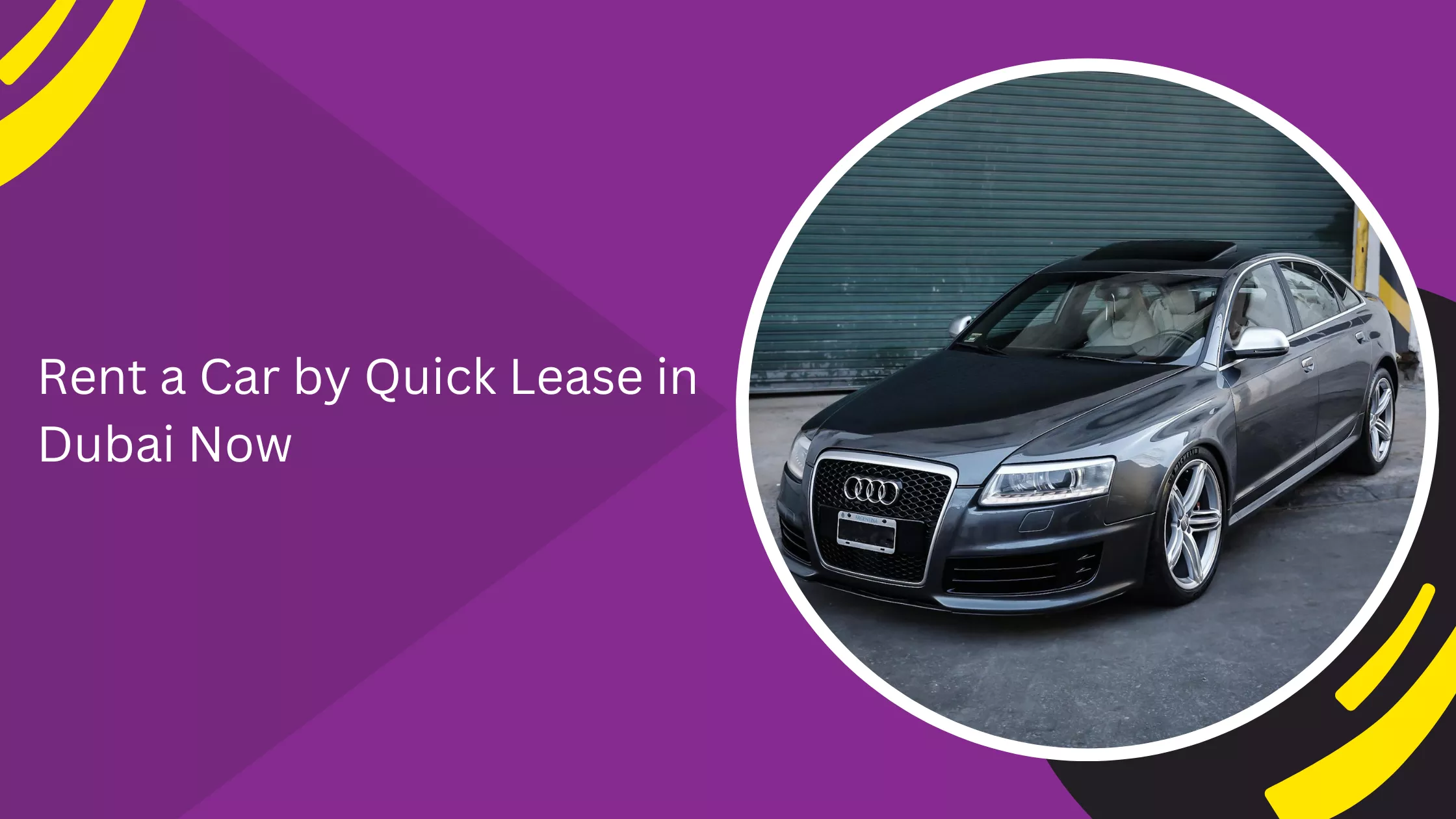 Rent a Car by Quick Lease in Dubai Now