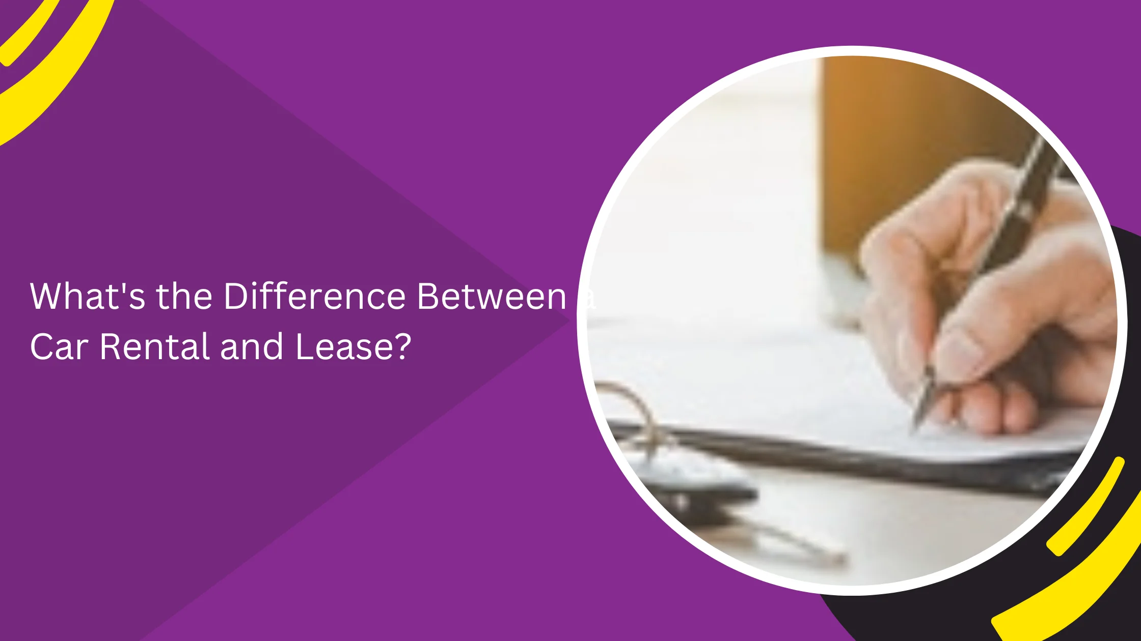 What's the Difference Between a Car Rental and Lease?