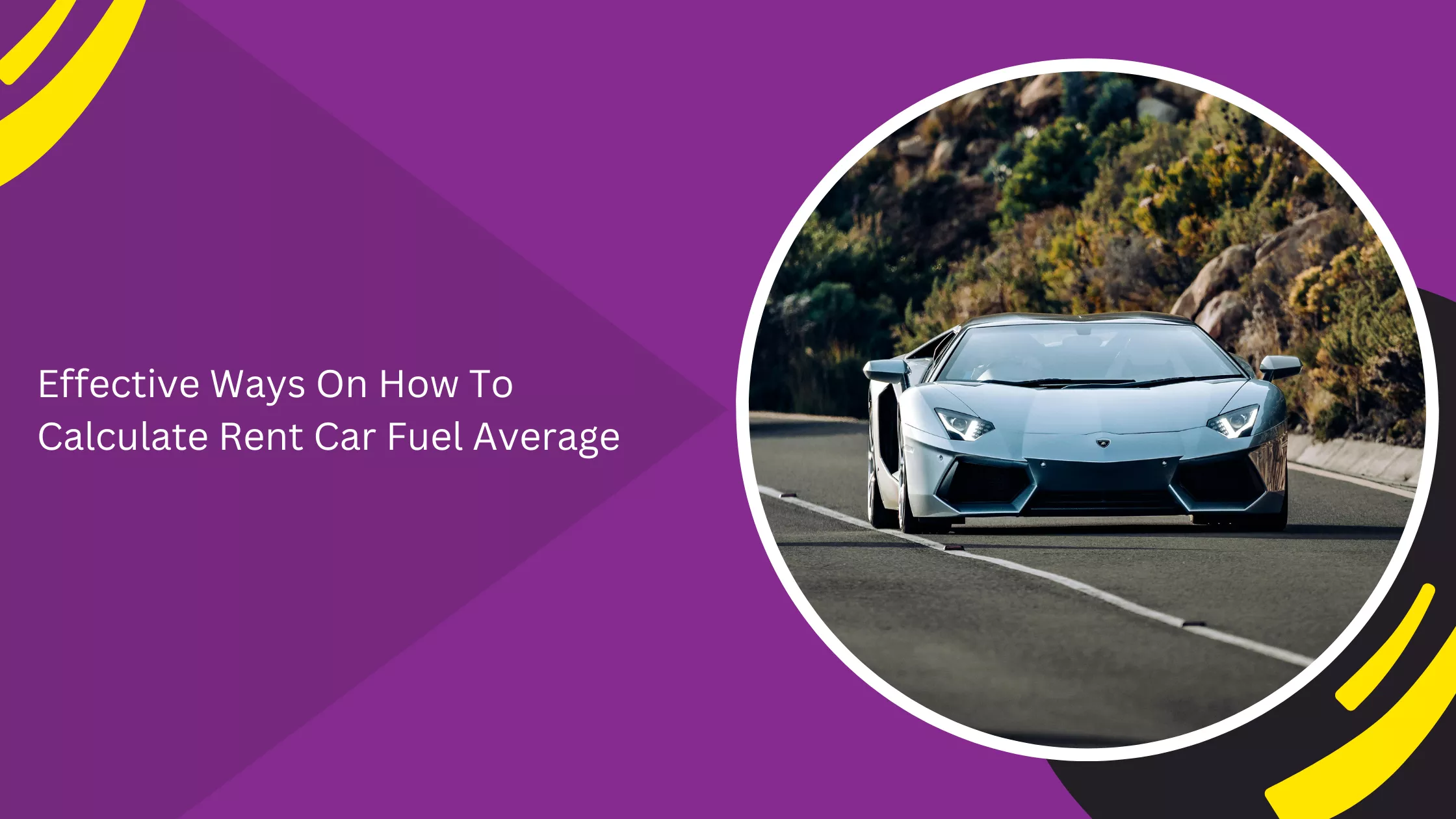 Effective Ways On How To Calculate Rent Car Fuel Average_blogs