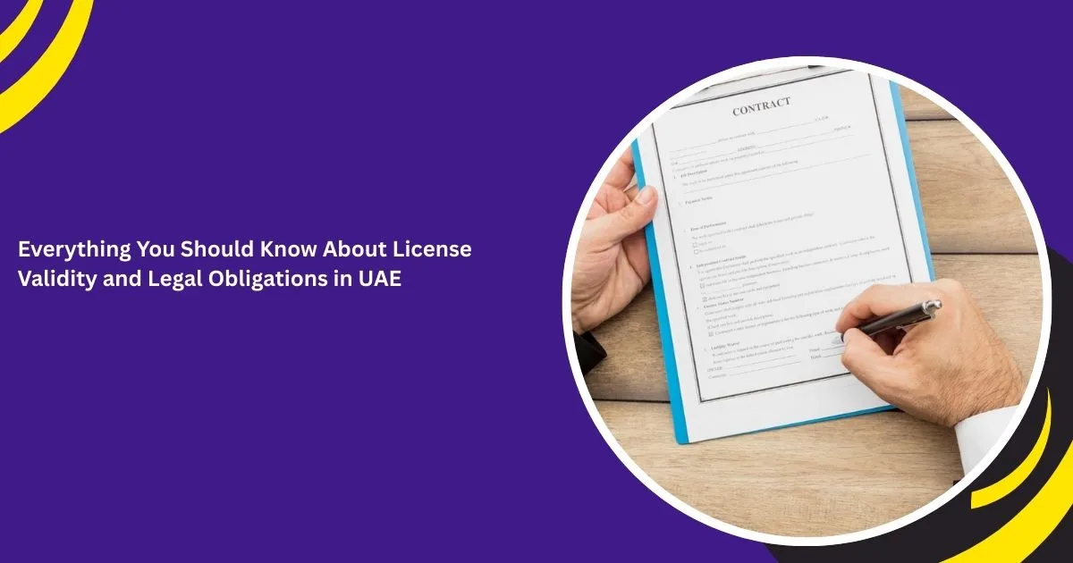 Everything You Should Know About License Validity and Legal Obligations in UAE