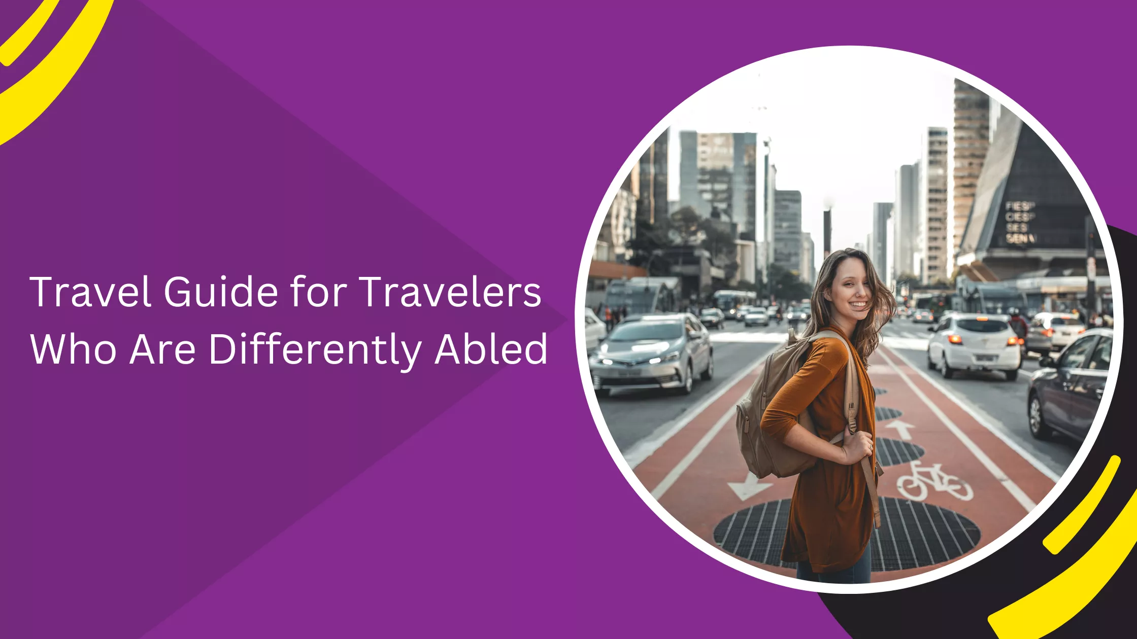 Travel Guide for Travelers Who Are Differently Abled