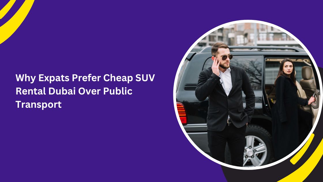 cheap SUV rental Dubai_blogs