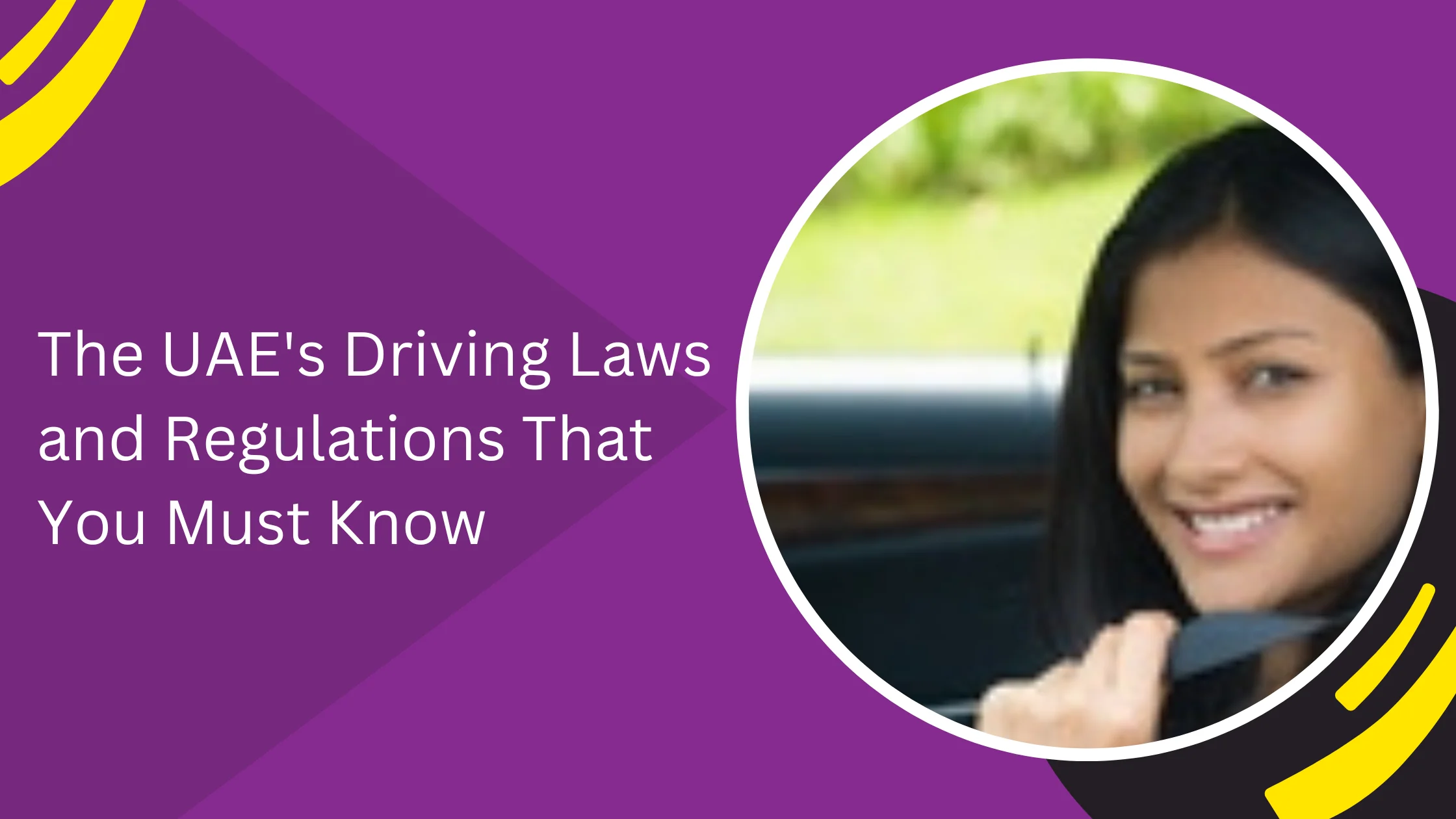 The UAE's Driving Laws and Regulations That You Must Know