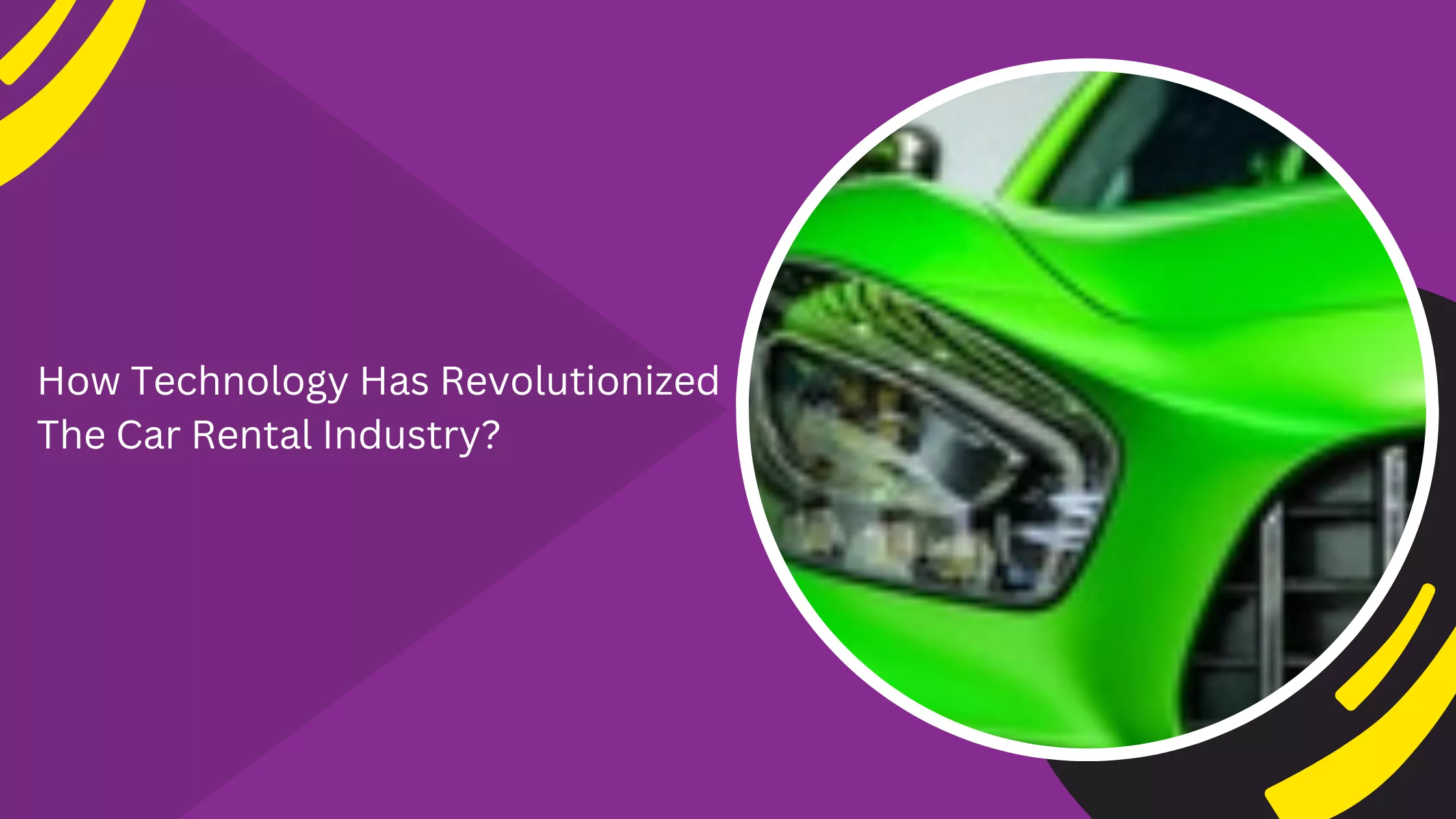 How Technology Has Revolutionized The Car Rental Industry?