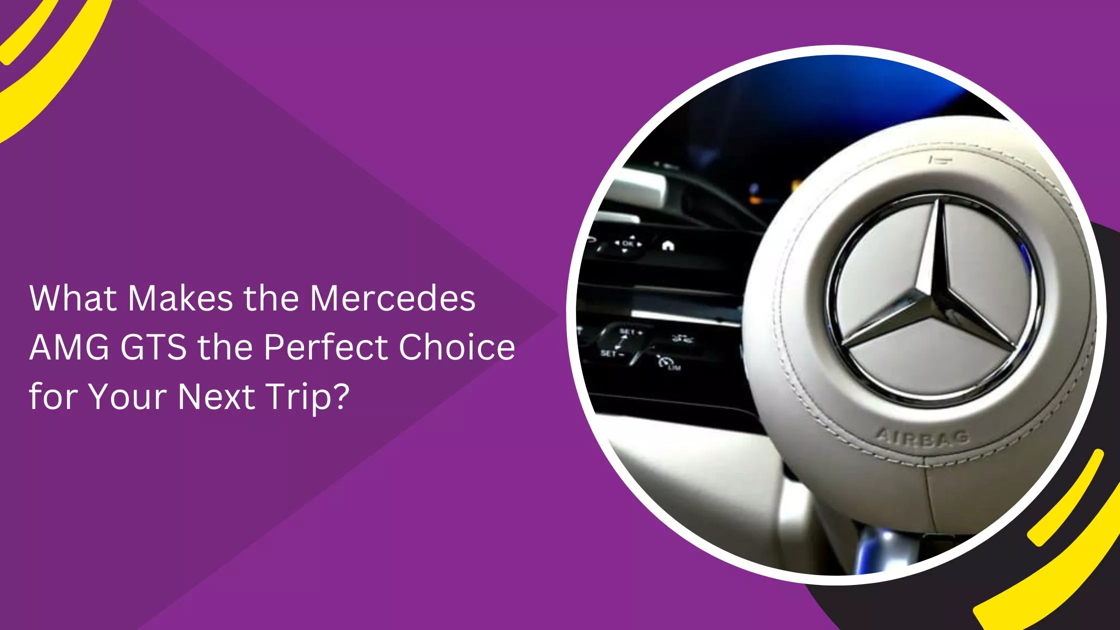 What Makes the Mercedes AMG GTS the Perfect Choice for Your Next Trip?