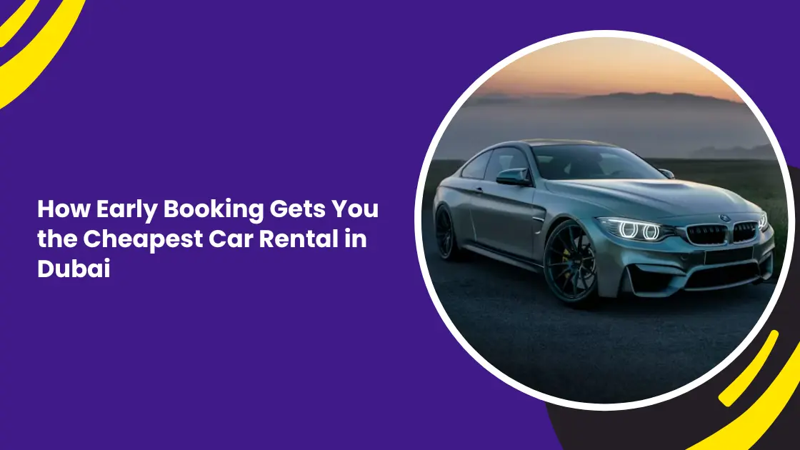 cheapest car rental in Dubai_blogs