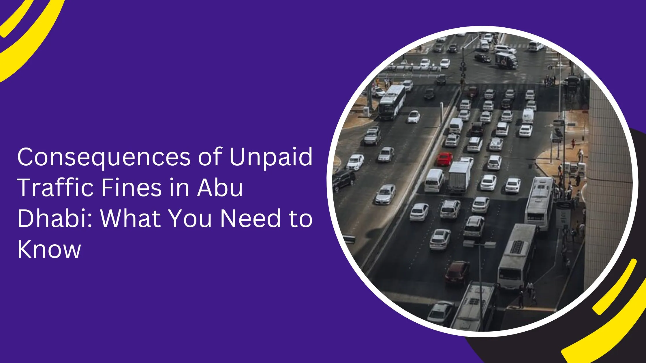 Consequences of Unpaid Traffic Fines in Abu Dhabi: What You Need to Know