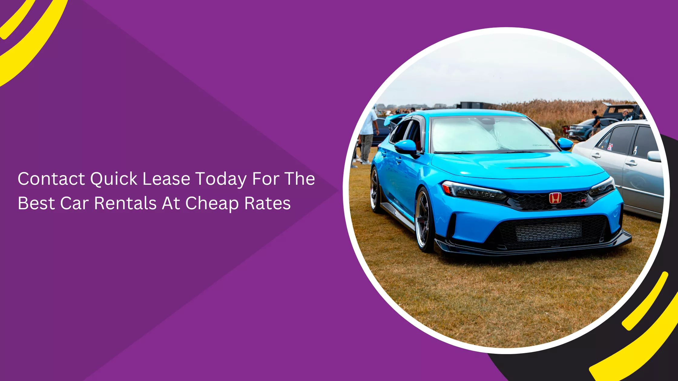 Contact Quick Lease Today For The Best Car Rentals At Cheap Rates_blogs