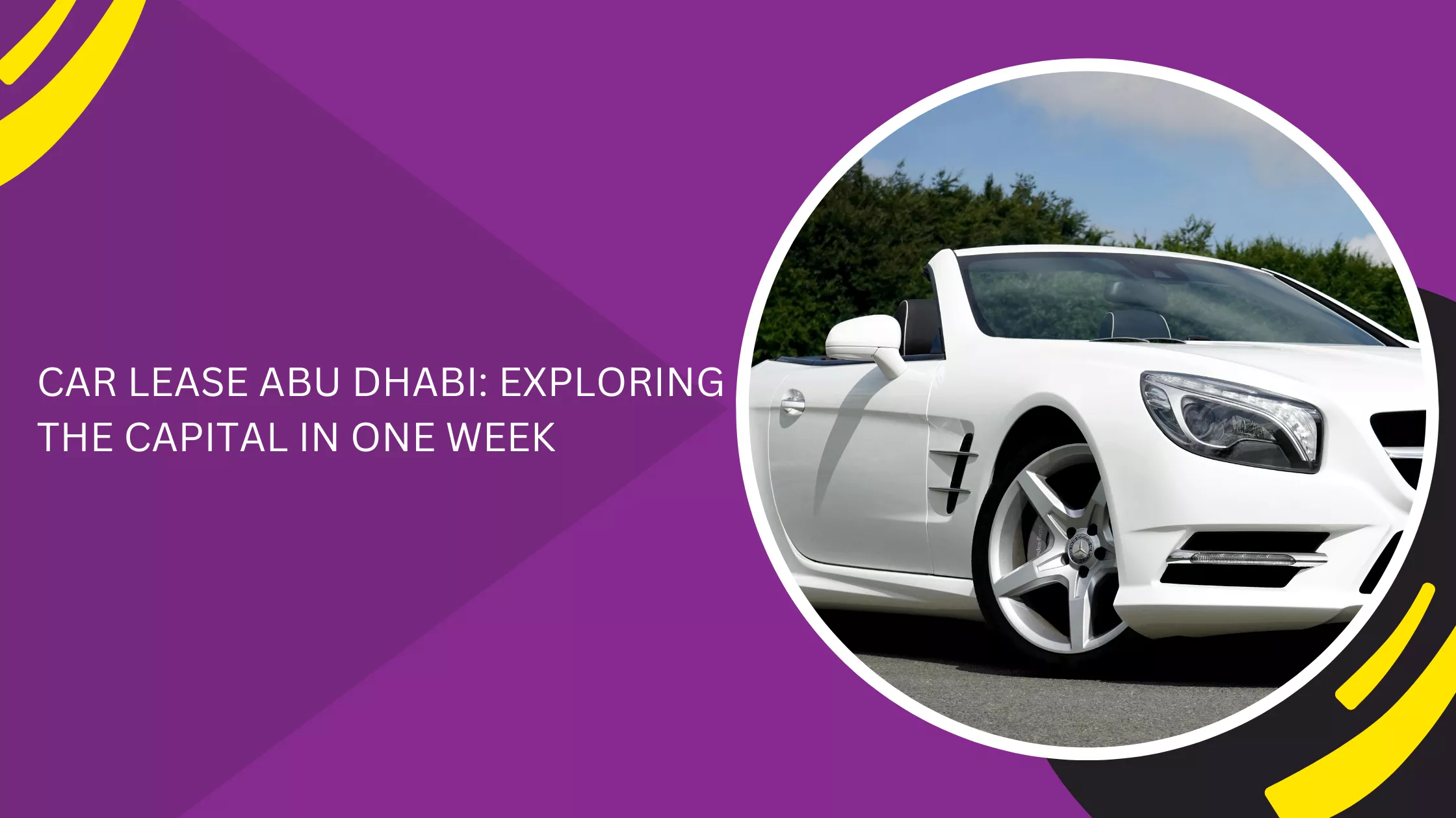 CAR LEASE ABU DHABI: EXPLORING THE CAPITAL IN ONE WEEK_blogs