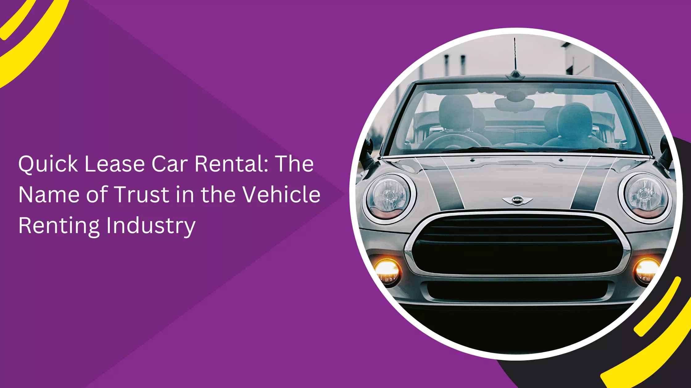 Quick Lease Car Rental: The Name of Trust in the Vehicle Renting Industry