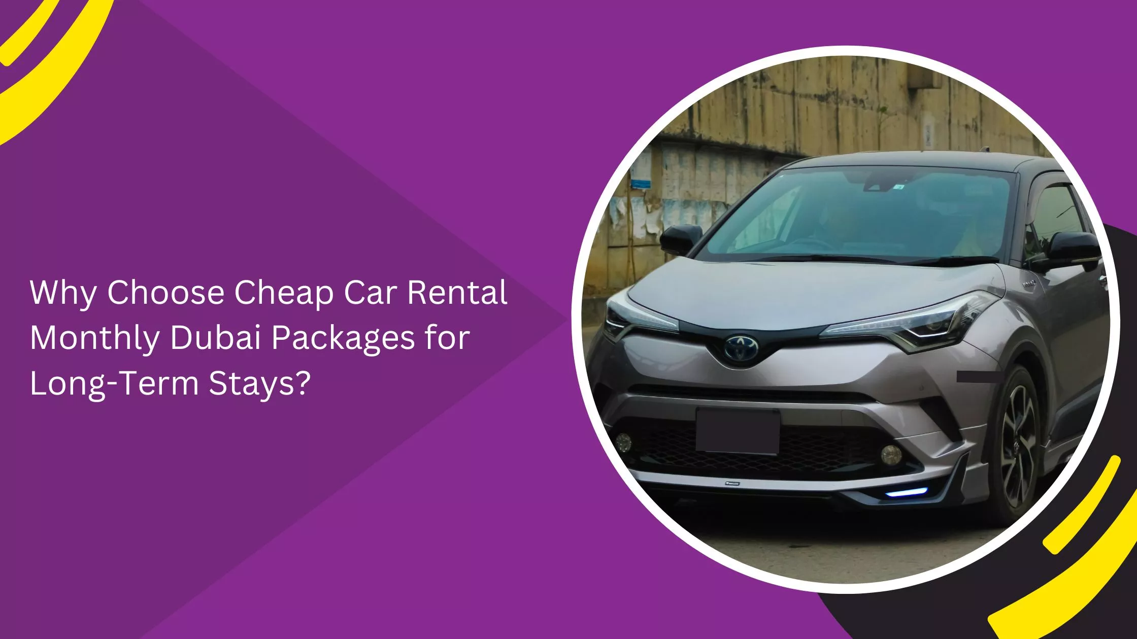 Why Choose Cheap Car Rental Monthly Dubai Packages for Long-Term Stays?