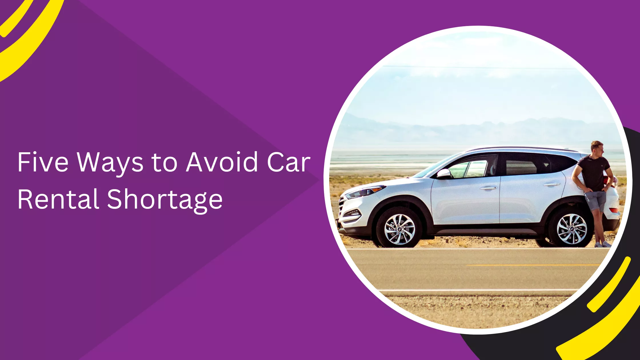 Five Ways to Avoid Car Rental Shortage
