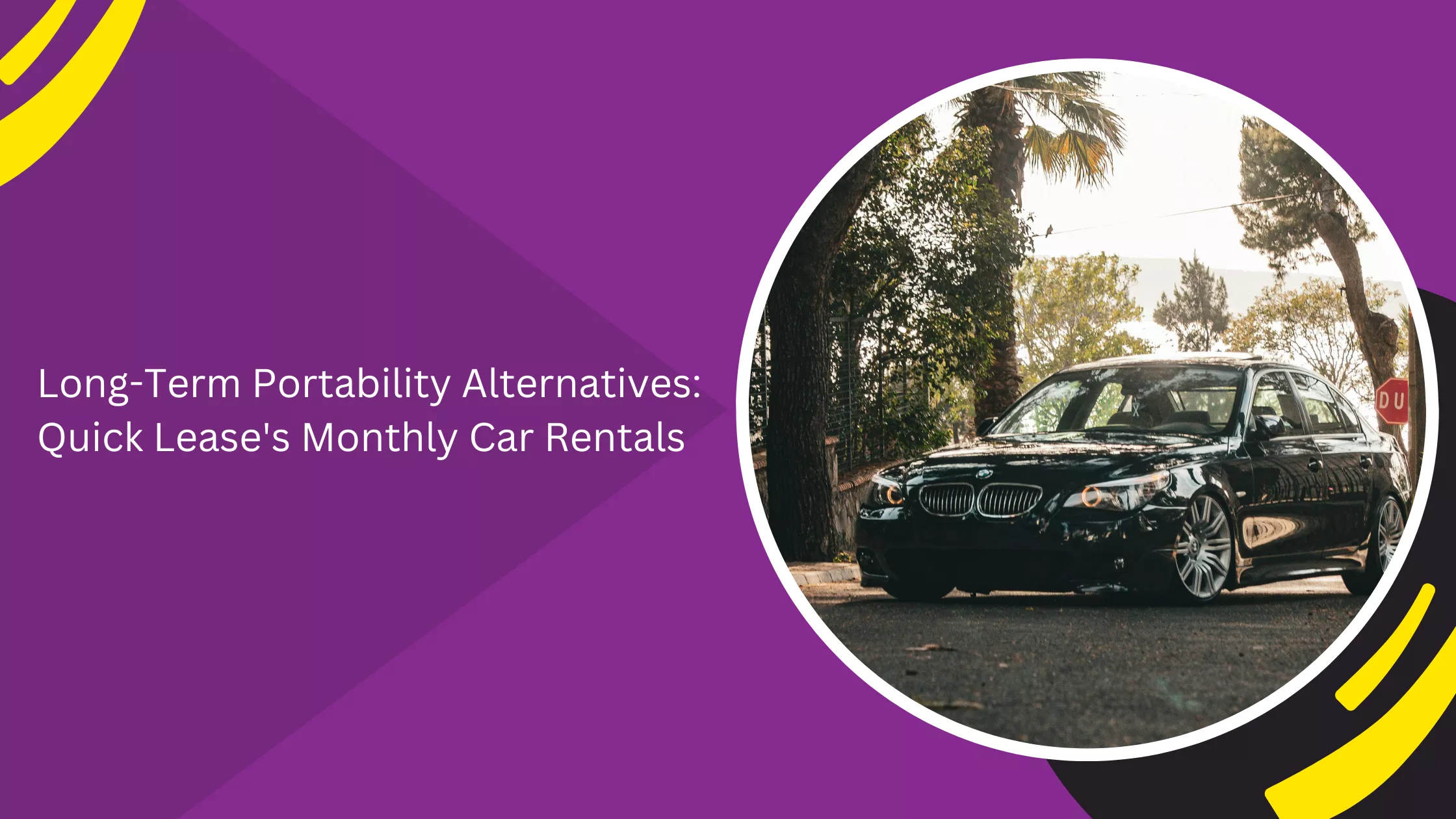 Long-Term Portability Alternatives: Quick Lease's Monthly Car Rentals