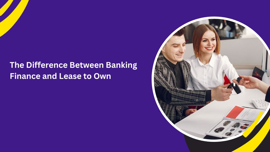 The Difference Between Banking Finance and Lease to Own_blogs