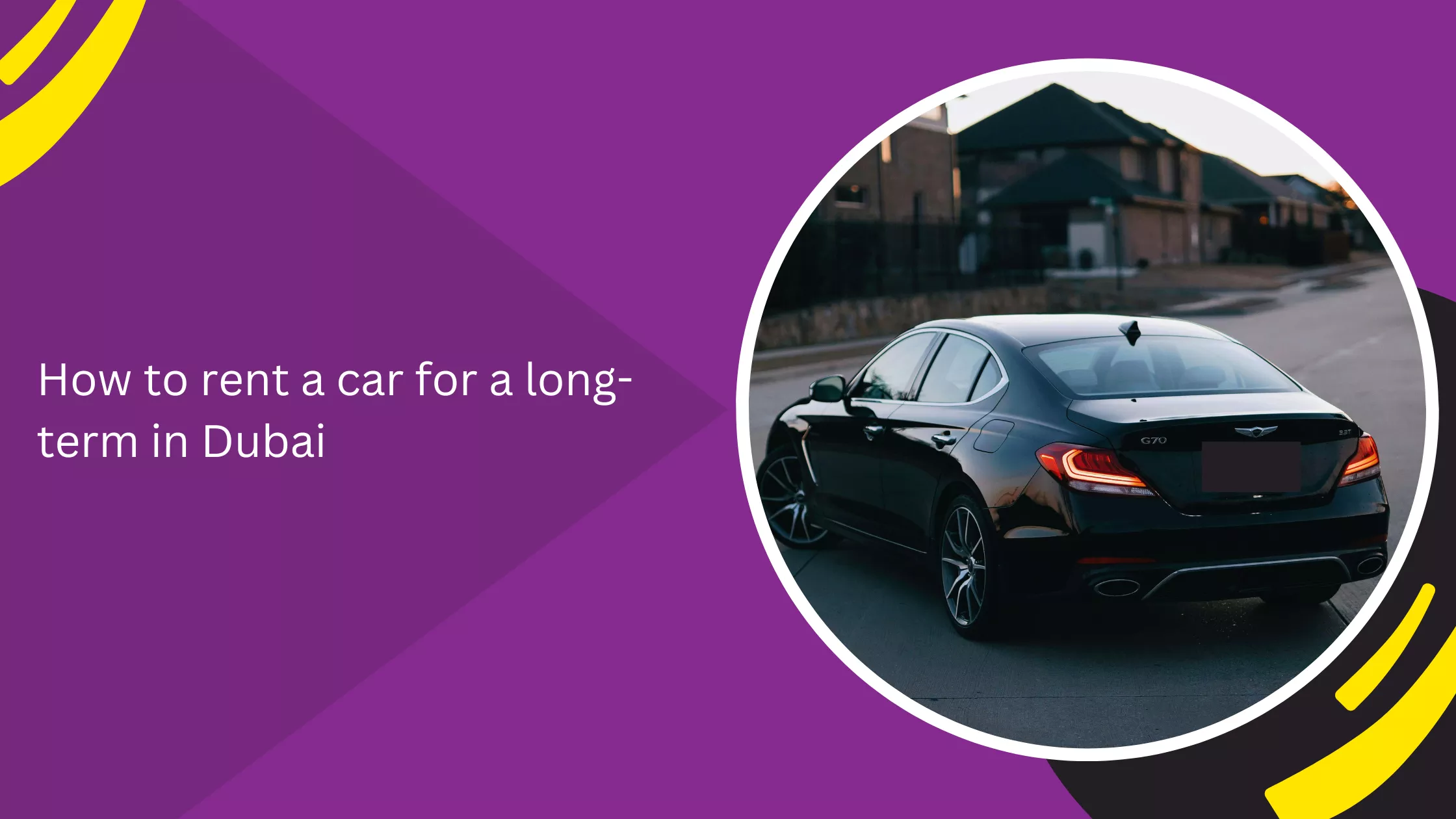 How to rent a car for a long-term in Dubai