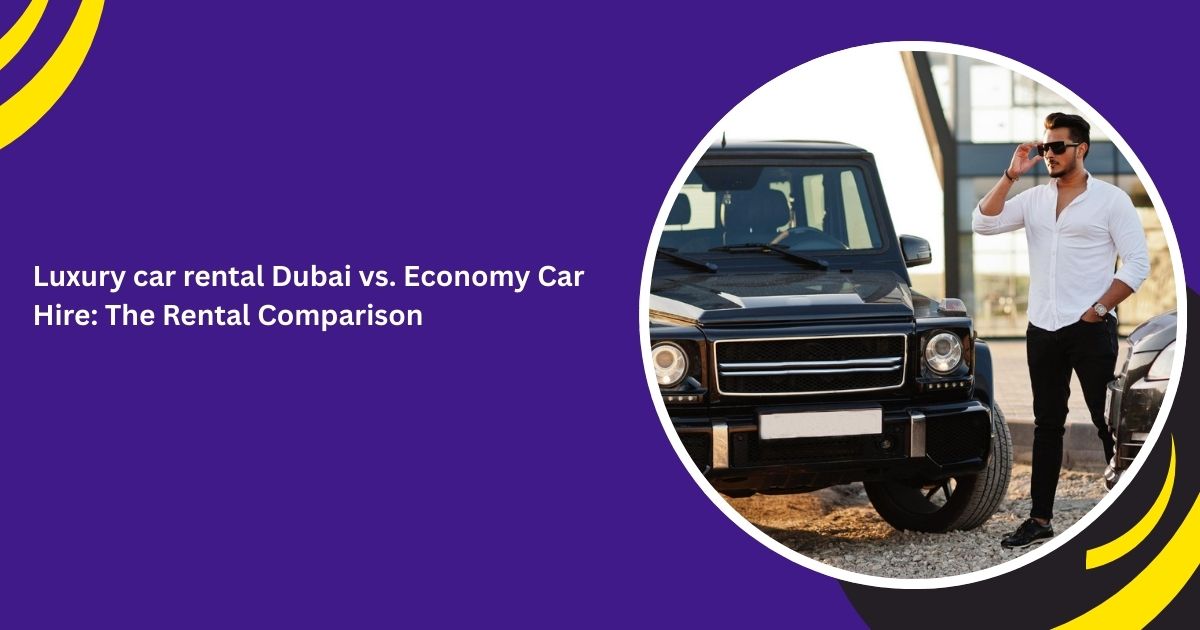 Luxury Car Rental Dubai_blogs