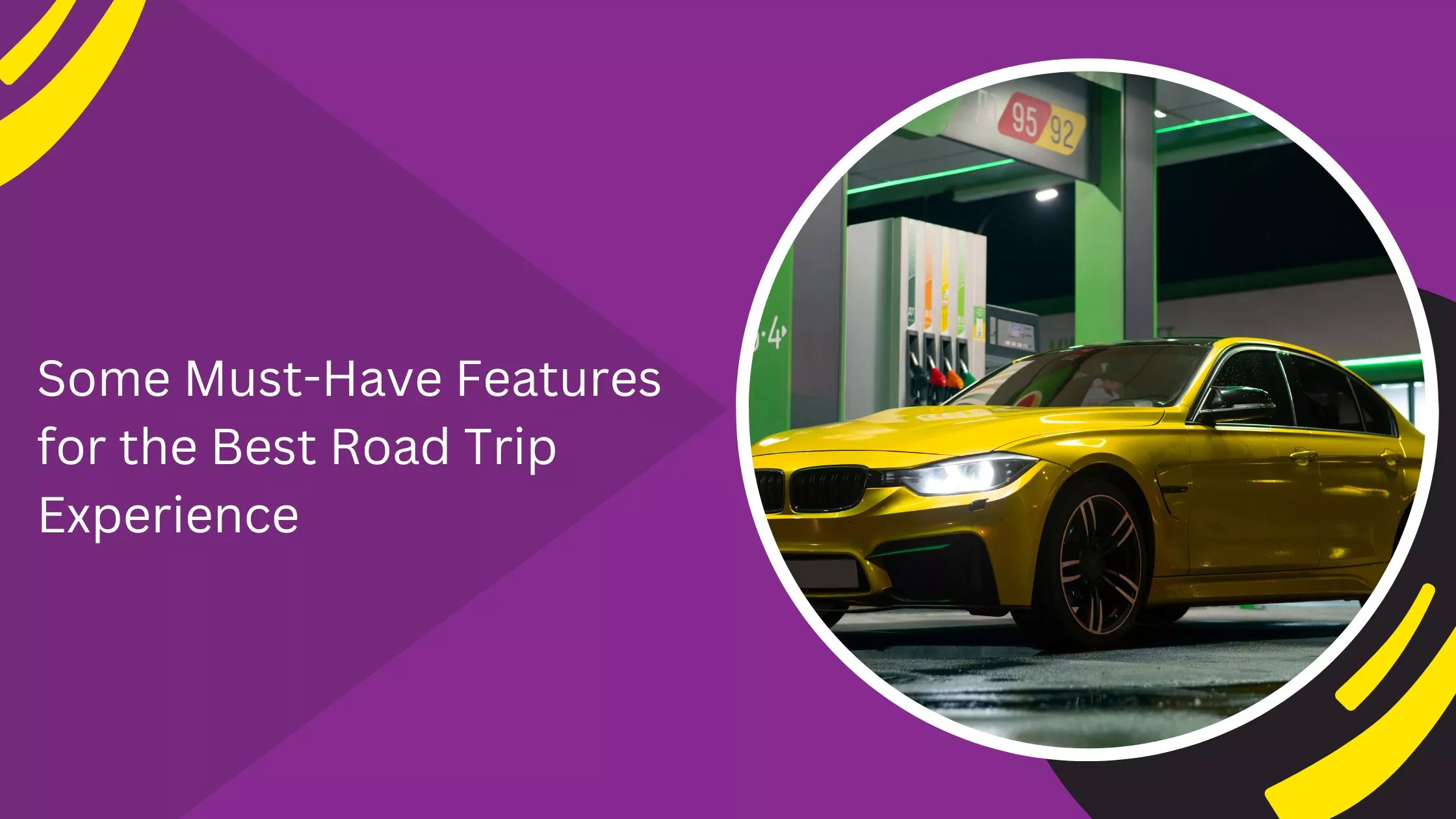 Some Must-Have Features for the Best Road Trip Experience