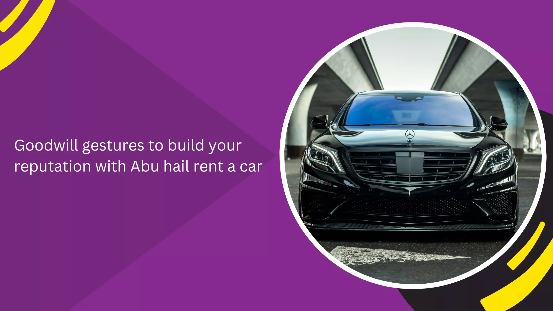 Goodwill gestures to build your reputation with Abu hail rent a car