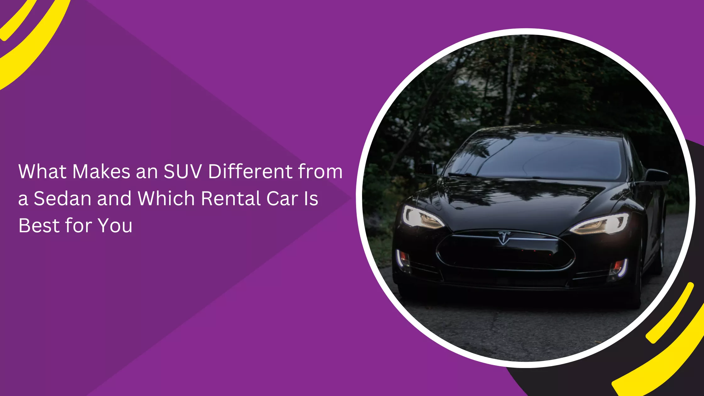 What Makes an SUV Different from a Sedan and Which Rental Car Is Best for You