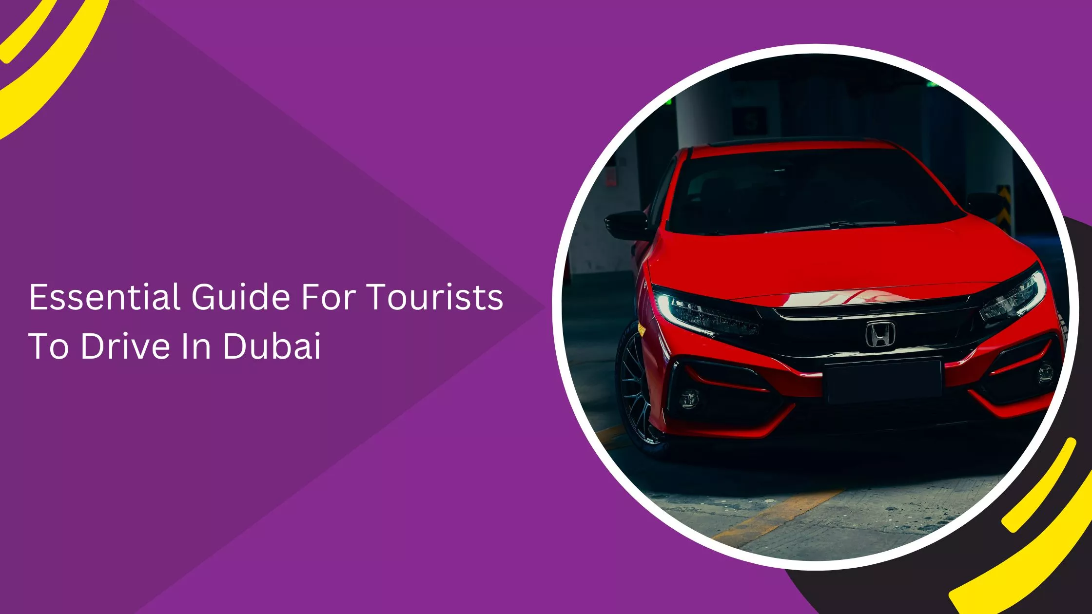 Essential Guide For Tourists To Drive In Dubai