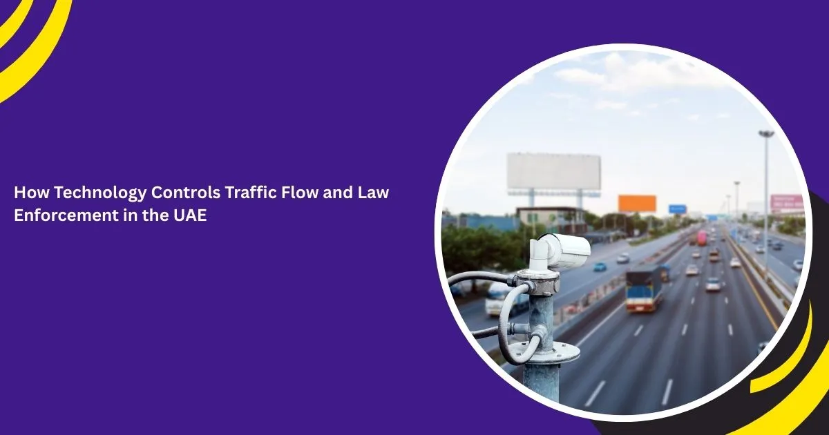 How Technology Controls Traffic Flow and Law Enforcement in the UAE