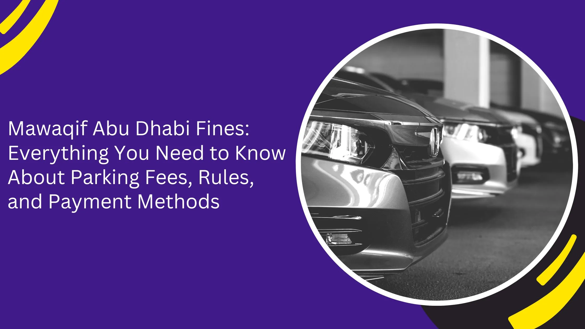 Mawaqif Abu Dhabi Fines: Everything You Need to Know About Parking Fees, Rules, and Payment Methods
