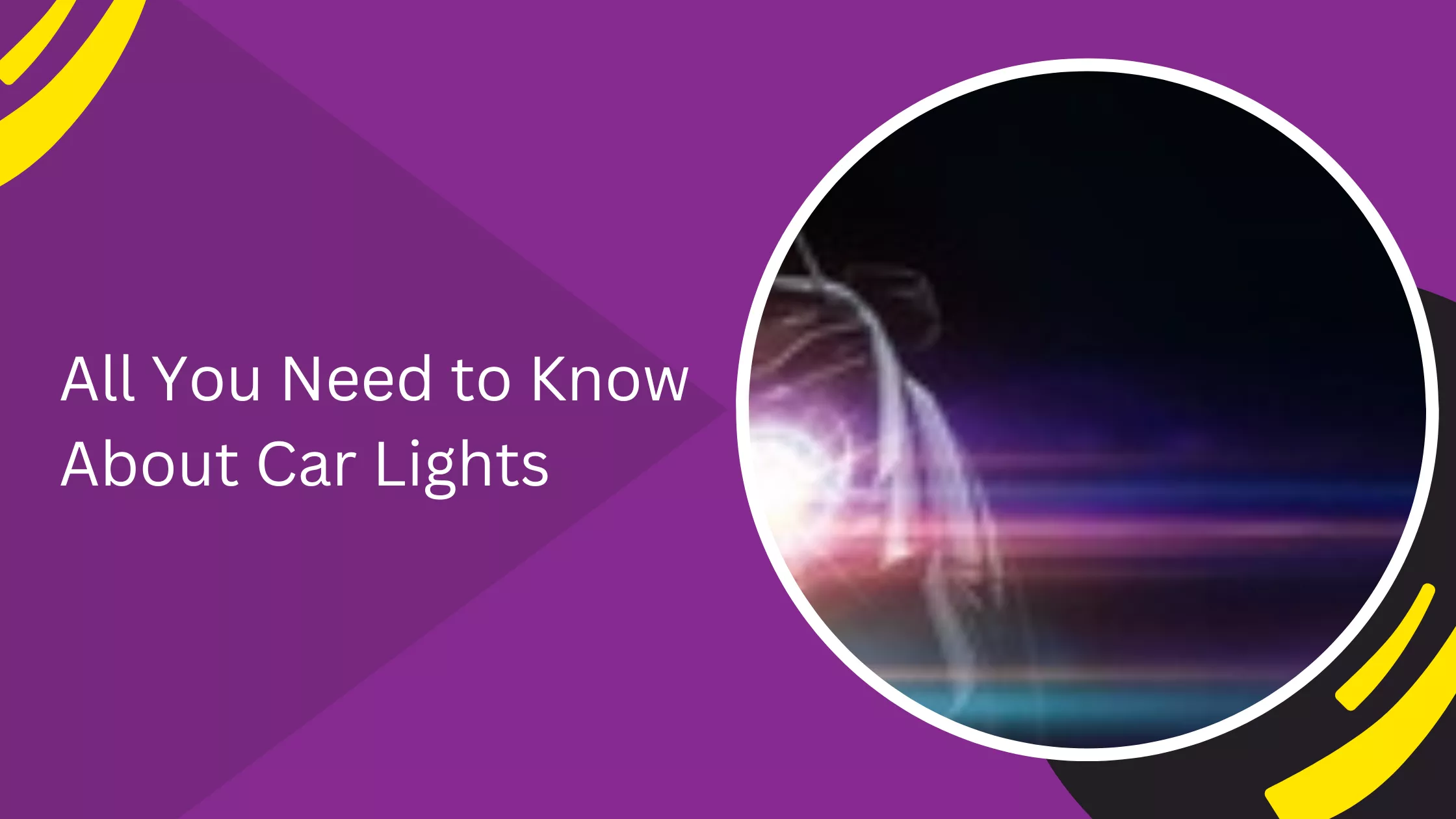 All You Need to Know About Car Lights