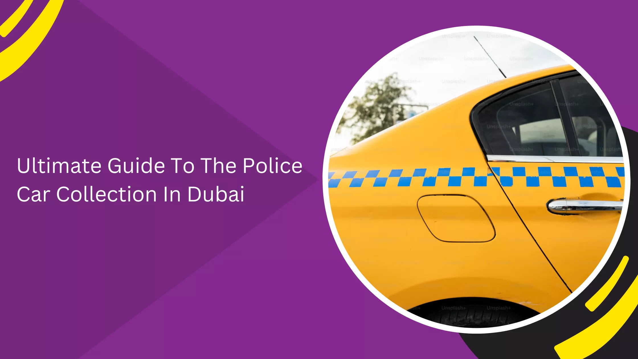 Ultimate Guide To The Police Car Collection In Dubai