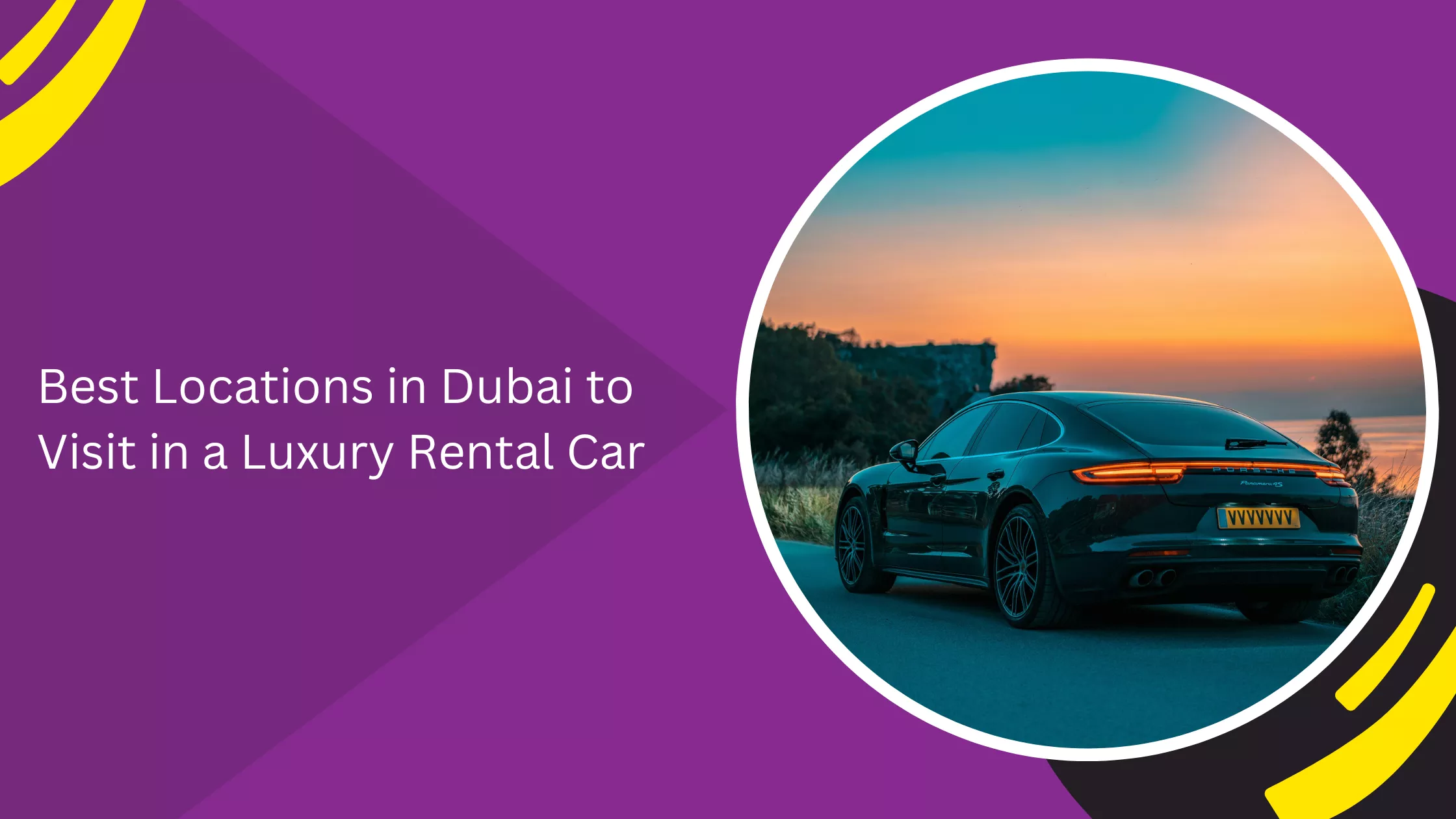 Best Locations in Dubai to Visit in a Luxury Rental Car