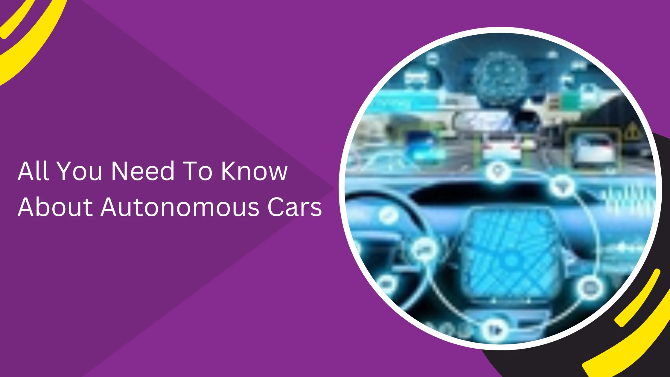All You Need To Know About Autonomous Cars