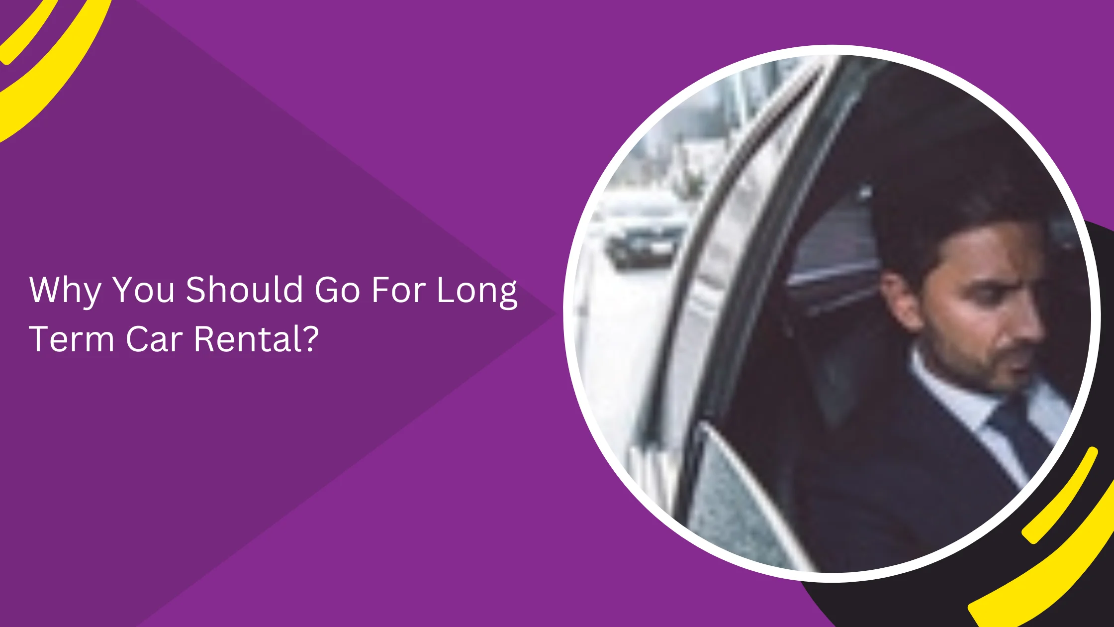 Why You Should Go For Long Term Car Rental?