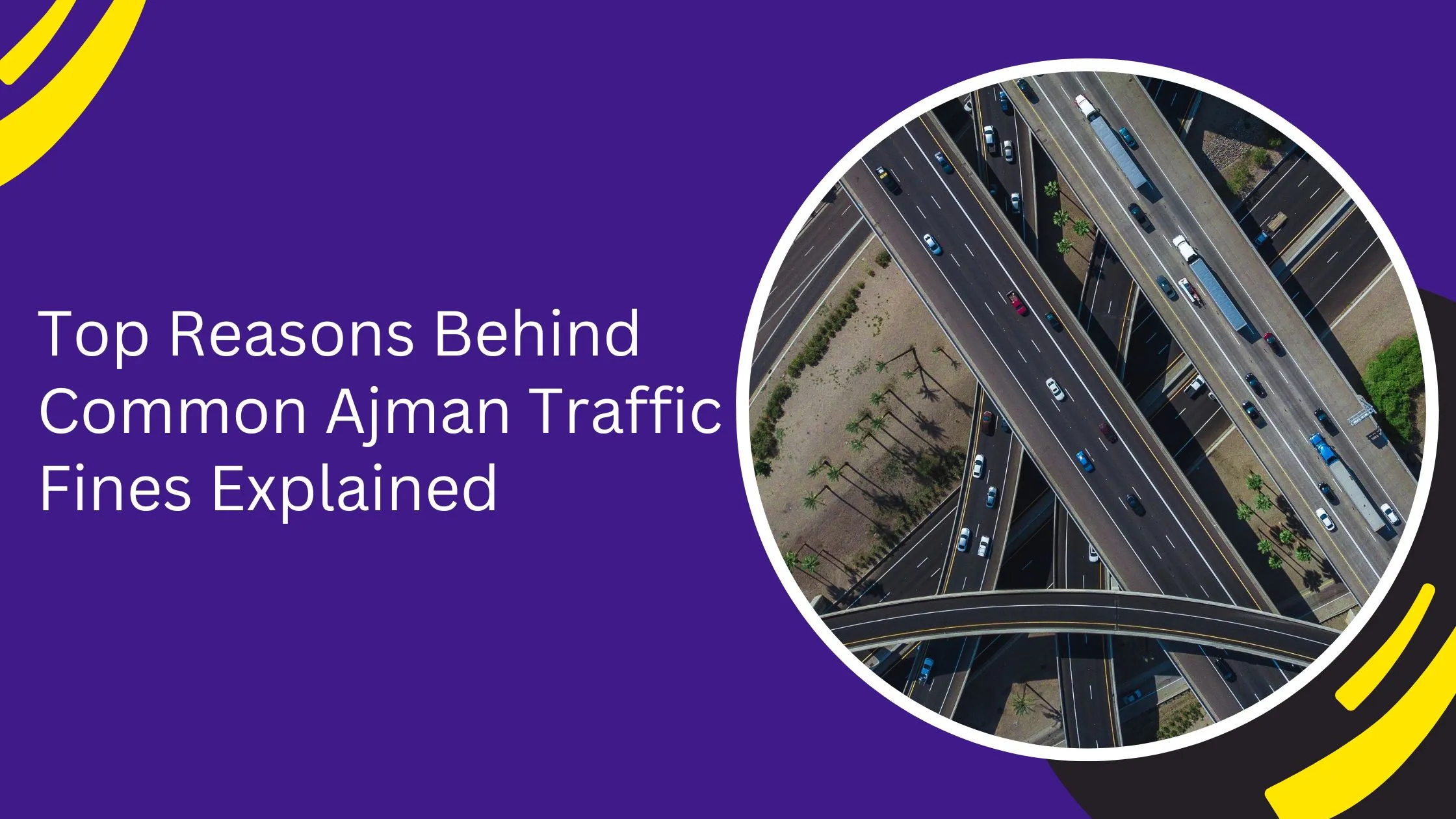 Top Reasons Behind Common Ajman Traffic Fines Explained