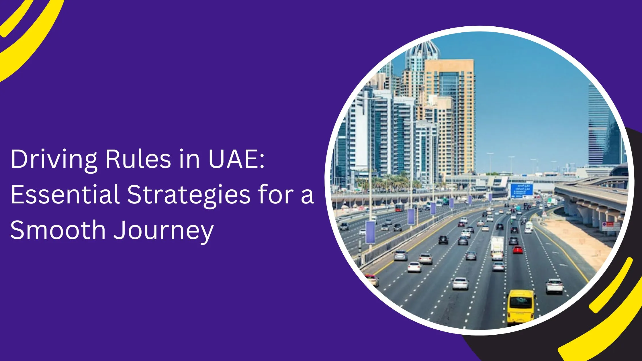 Driving Rules in UAE: Essential Strategies for a Smooth Journey_blogs