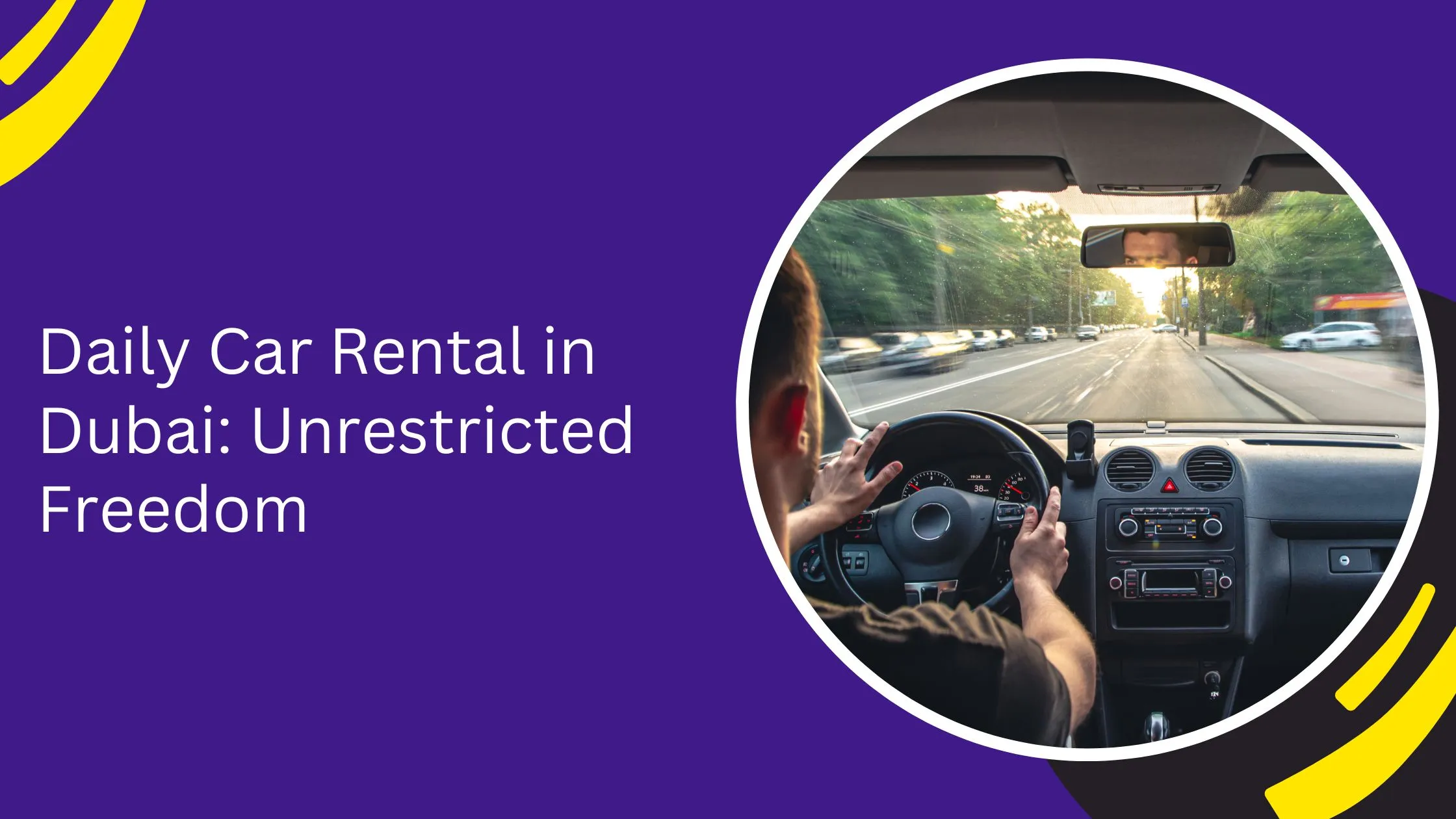 Daily Car Rental in Dubai: Unrestricted Freedom_blogs
