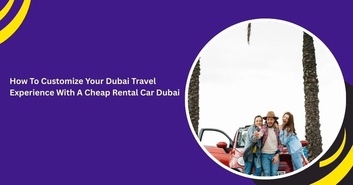 cheap rental car Dubai_blogs